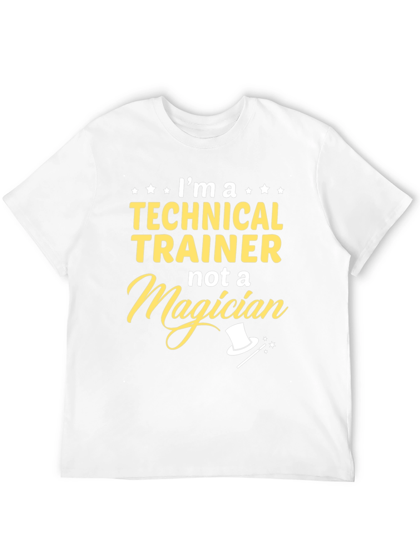 Technical Trainer T-Shirt - Im Not a Magician