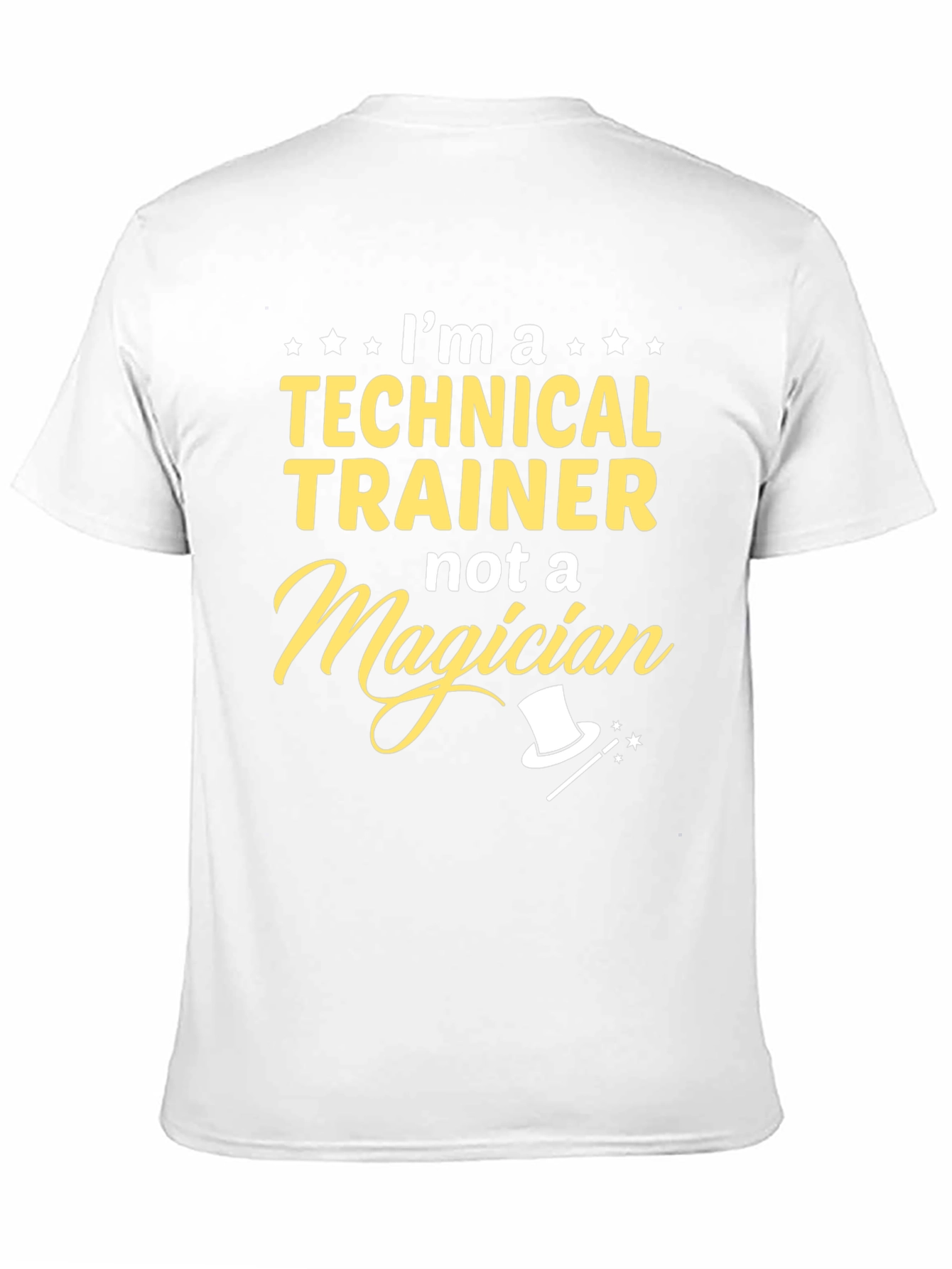 Technical Trainer T-Shirt - Im Not a Magician