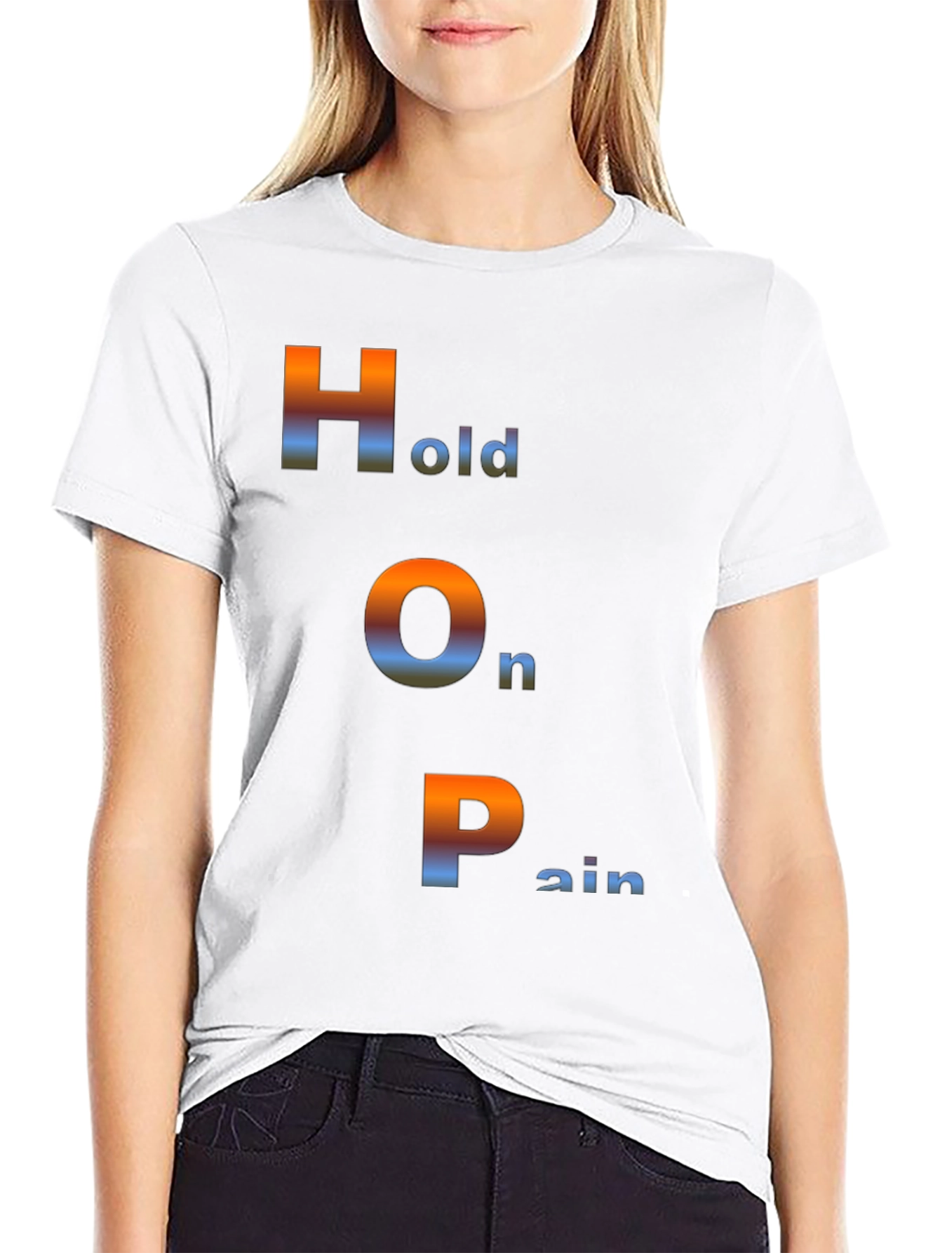 Hold On Pain T-Shirt - HOPE