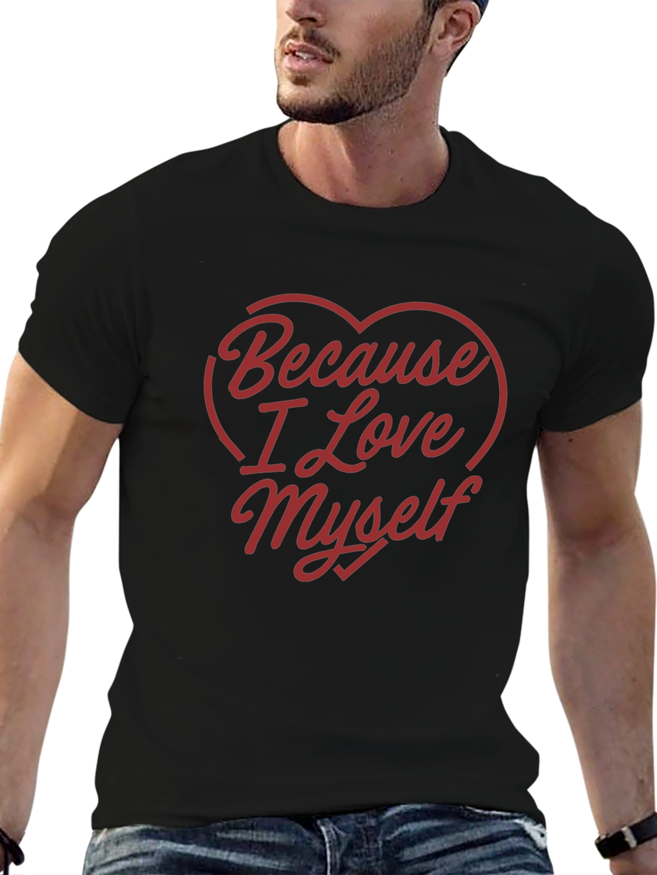 Because I Love Myself Graphic Tee