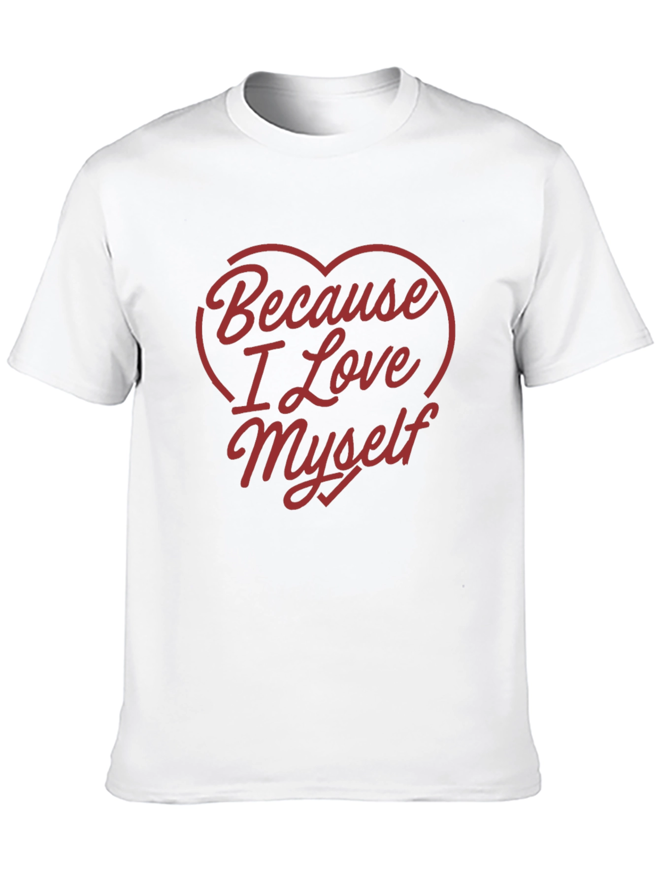 Because I Love Myself Graphic Tee