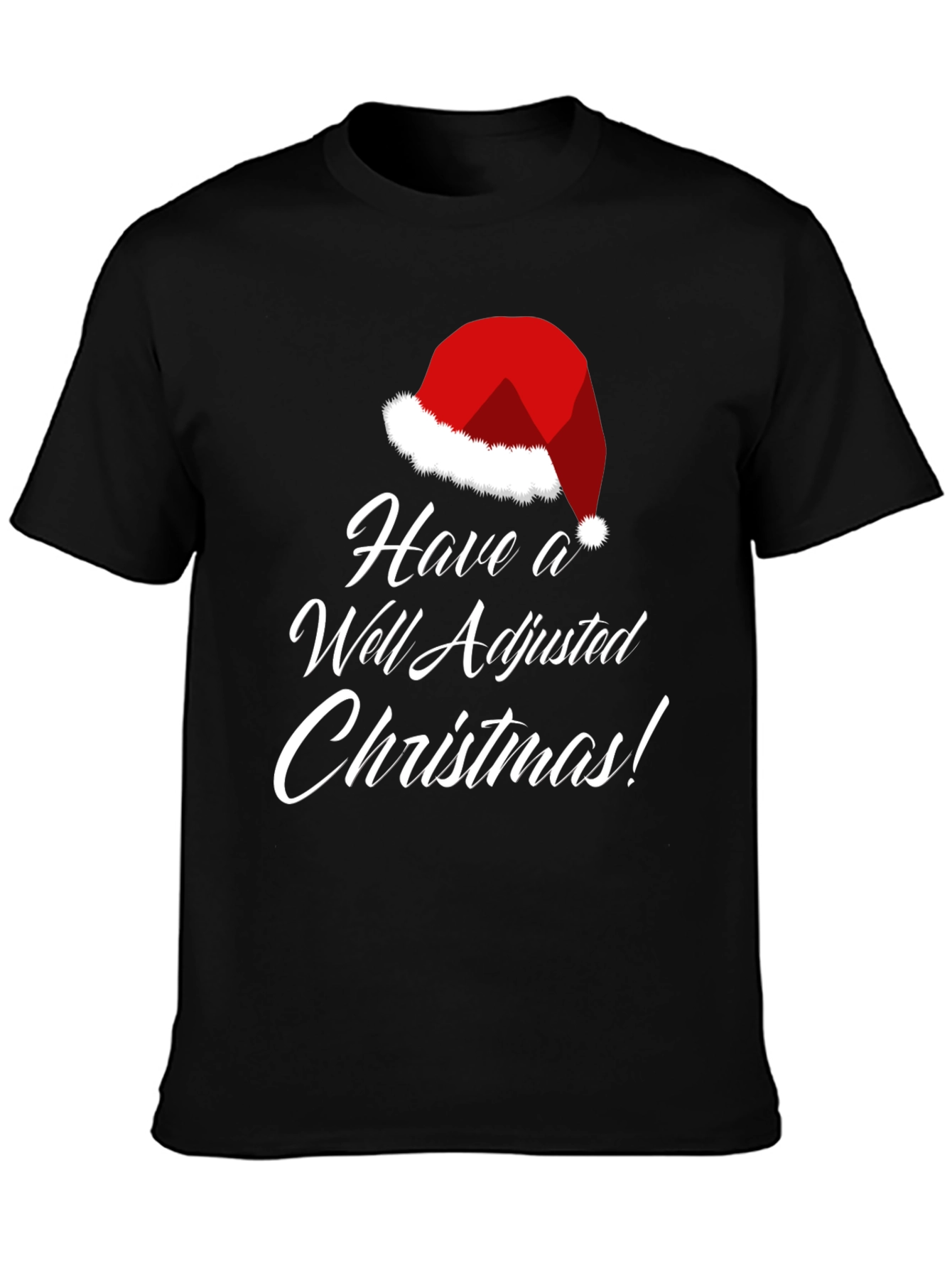 Funny Christmas T-Shirt Well Adjusted Holiday Tee
