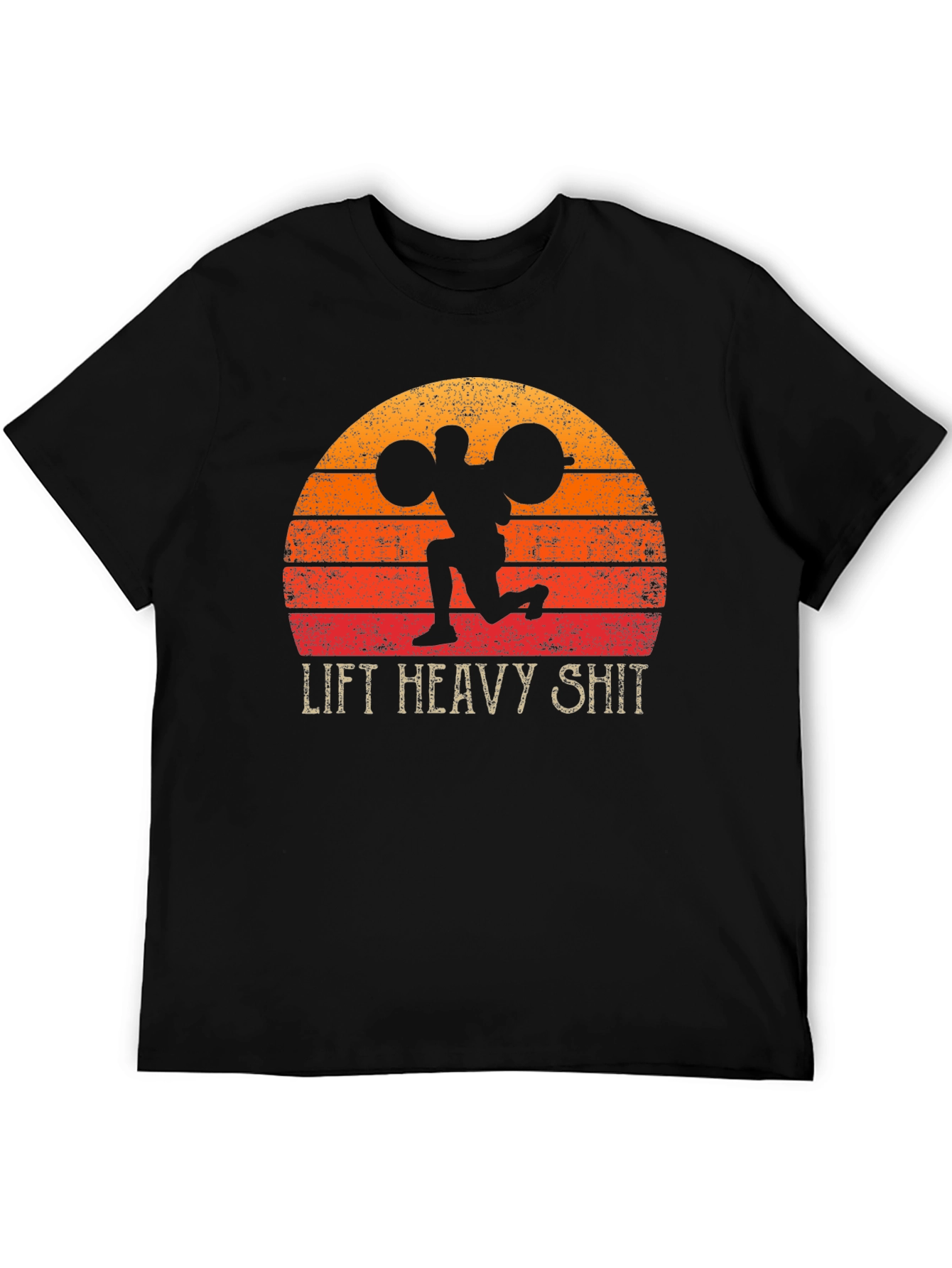 Lift Heavy Shit Graphic T-Shirt