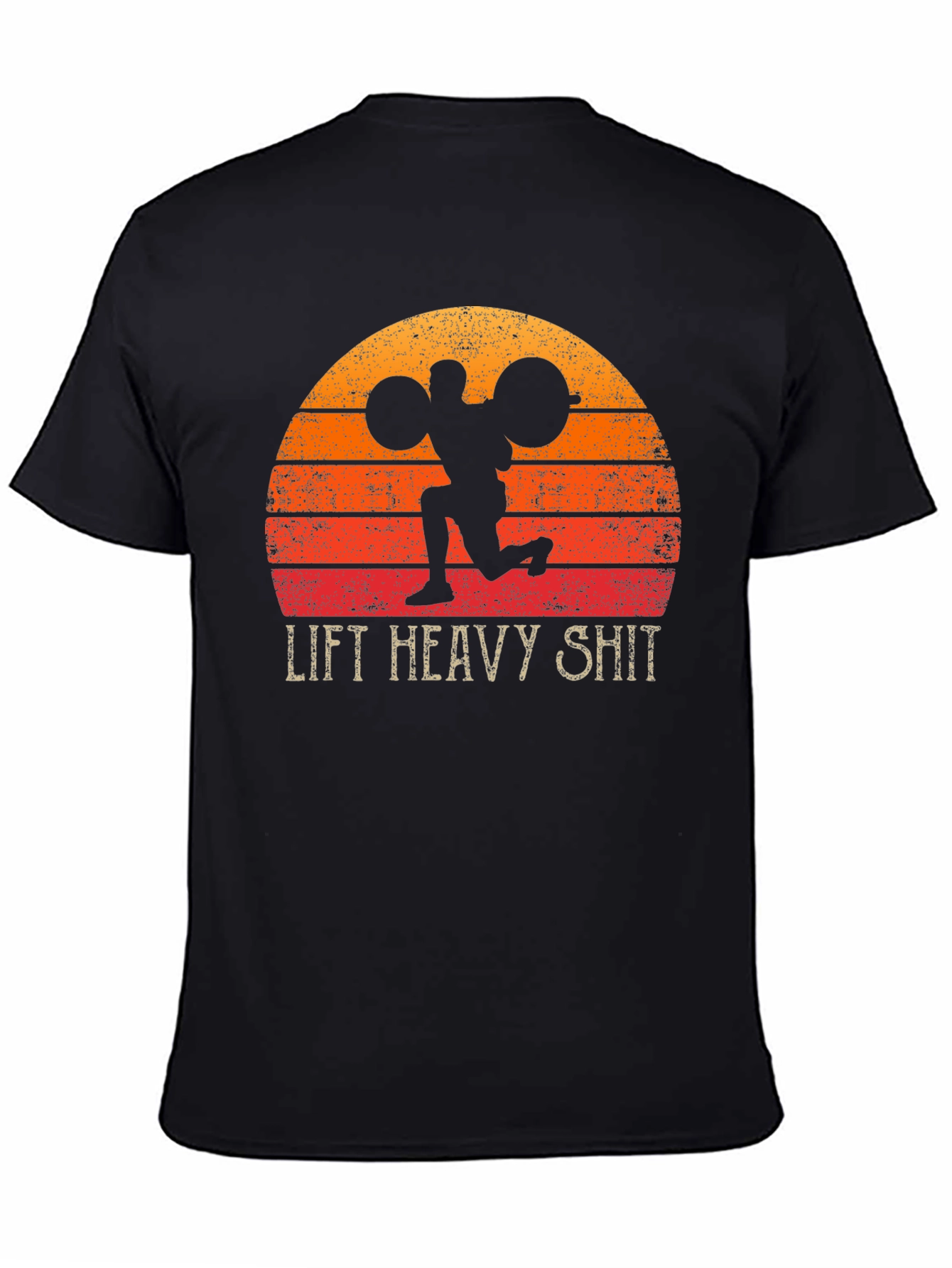 Lift Heavy Shit Graphic T-Shirt