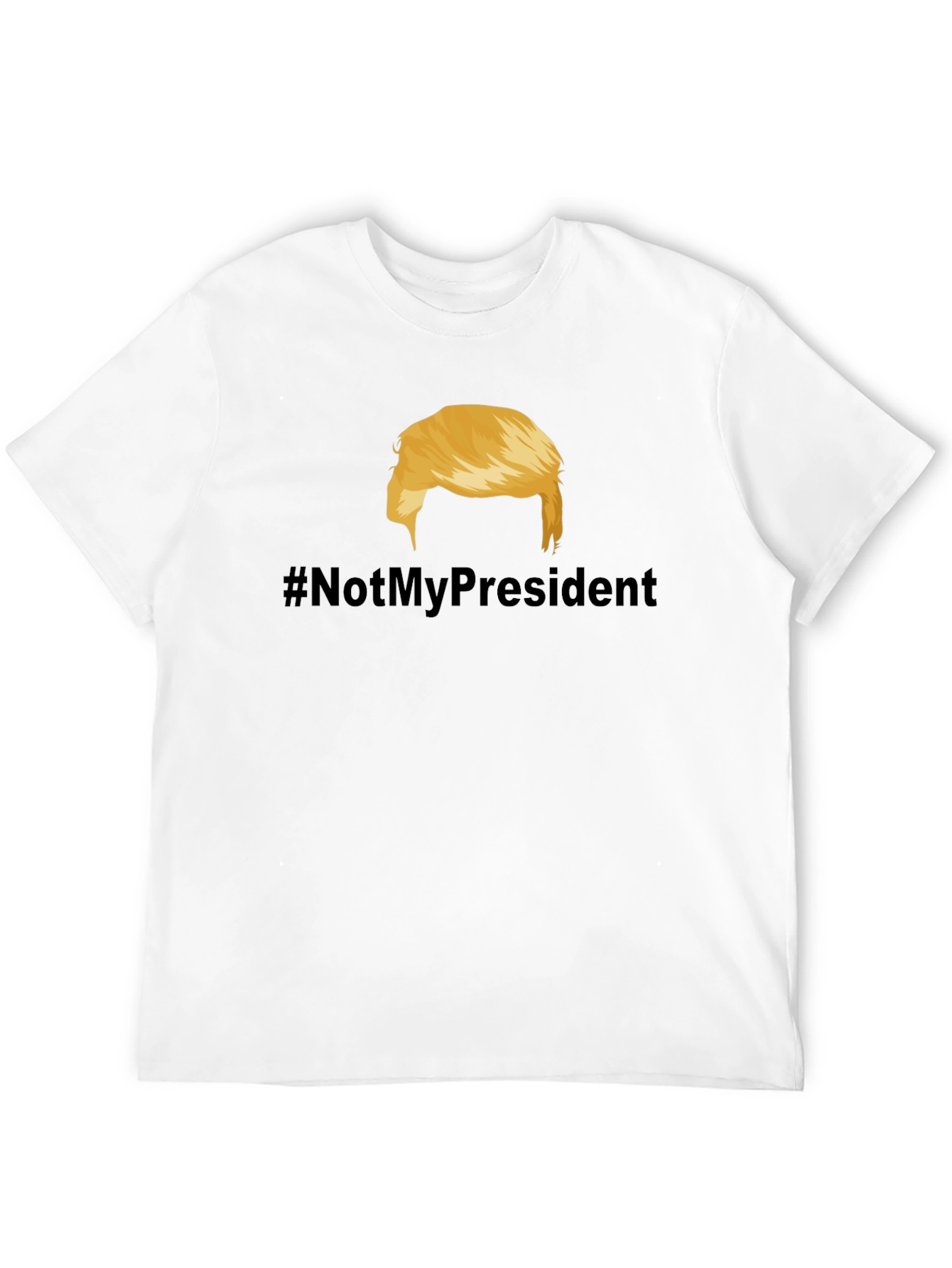 Not My President T-Shirt - Political Statement Tee