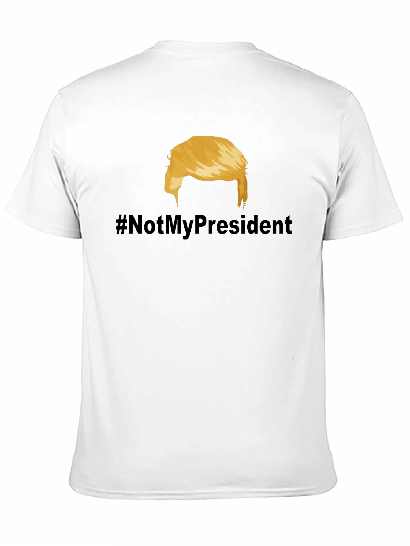 Not My President T-Shirt - Political Statement Tee
