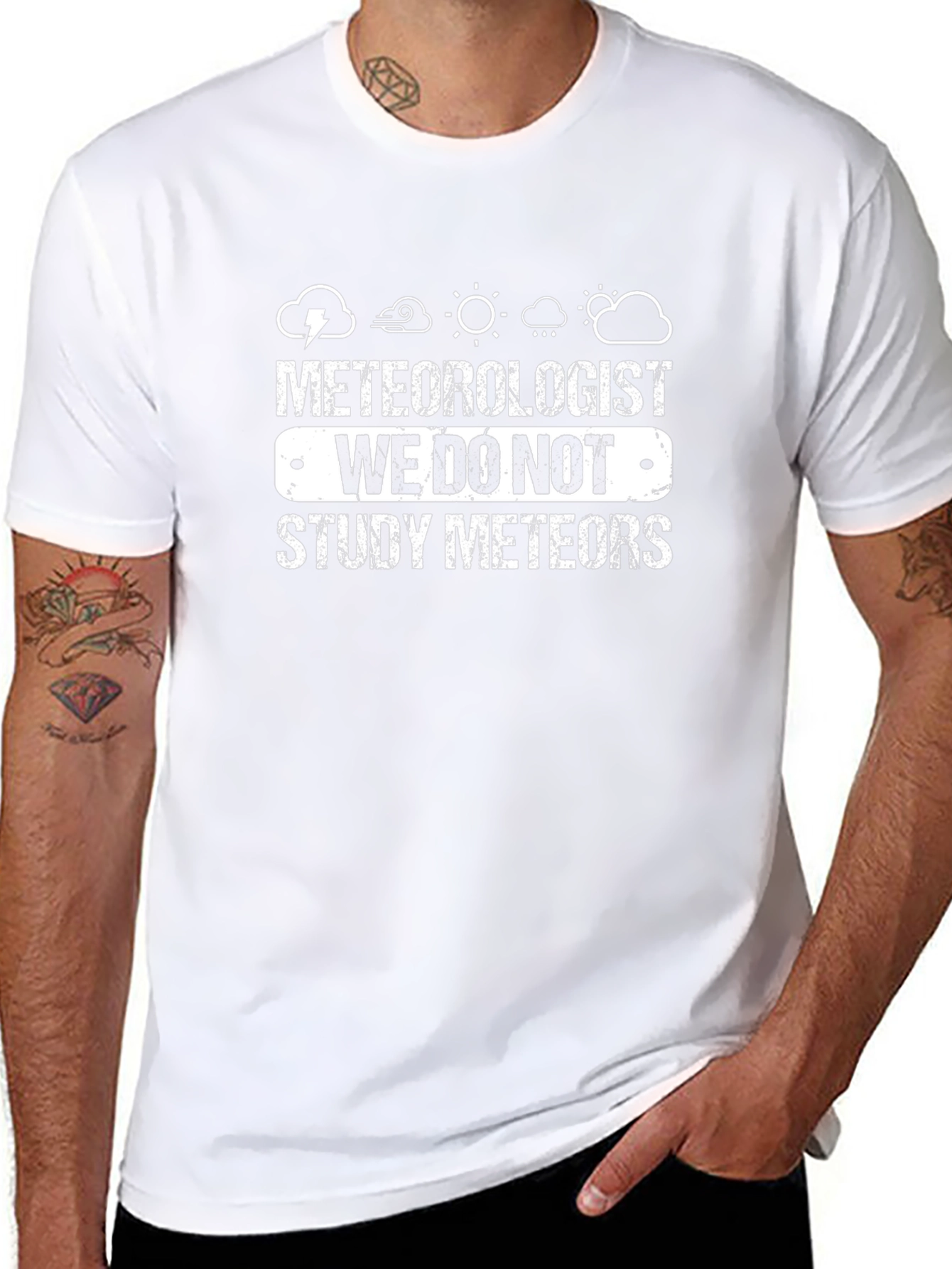 Meteorologist T-Shirt: We Do Not Study Meteors