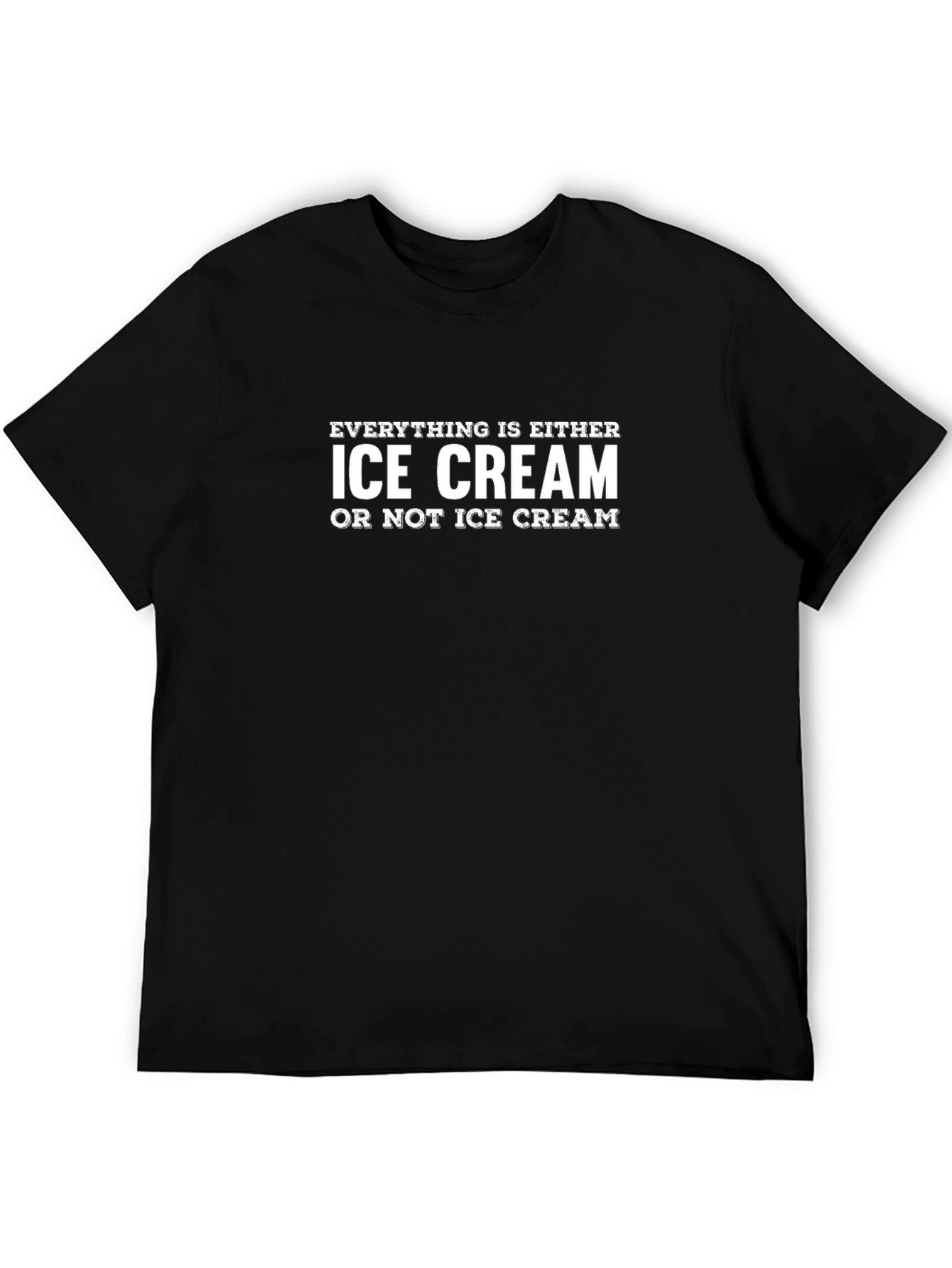 Ice Cream Humor Tee - Funny Graphic T-Shirt