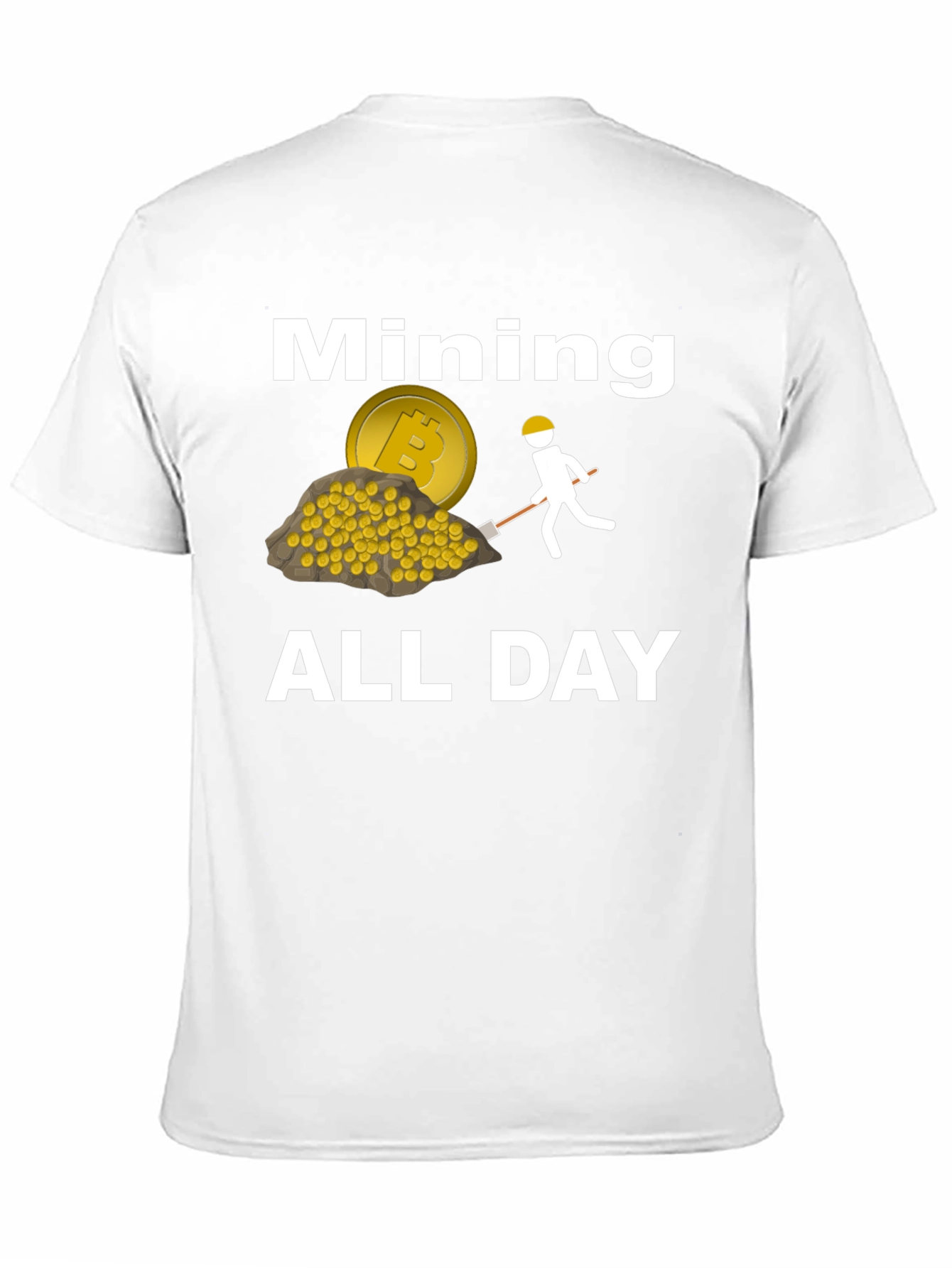 Bitcoin Mining All Day T-Shirt