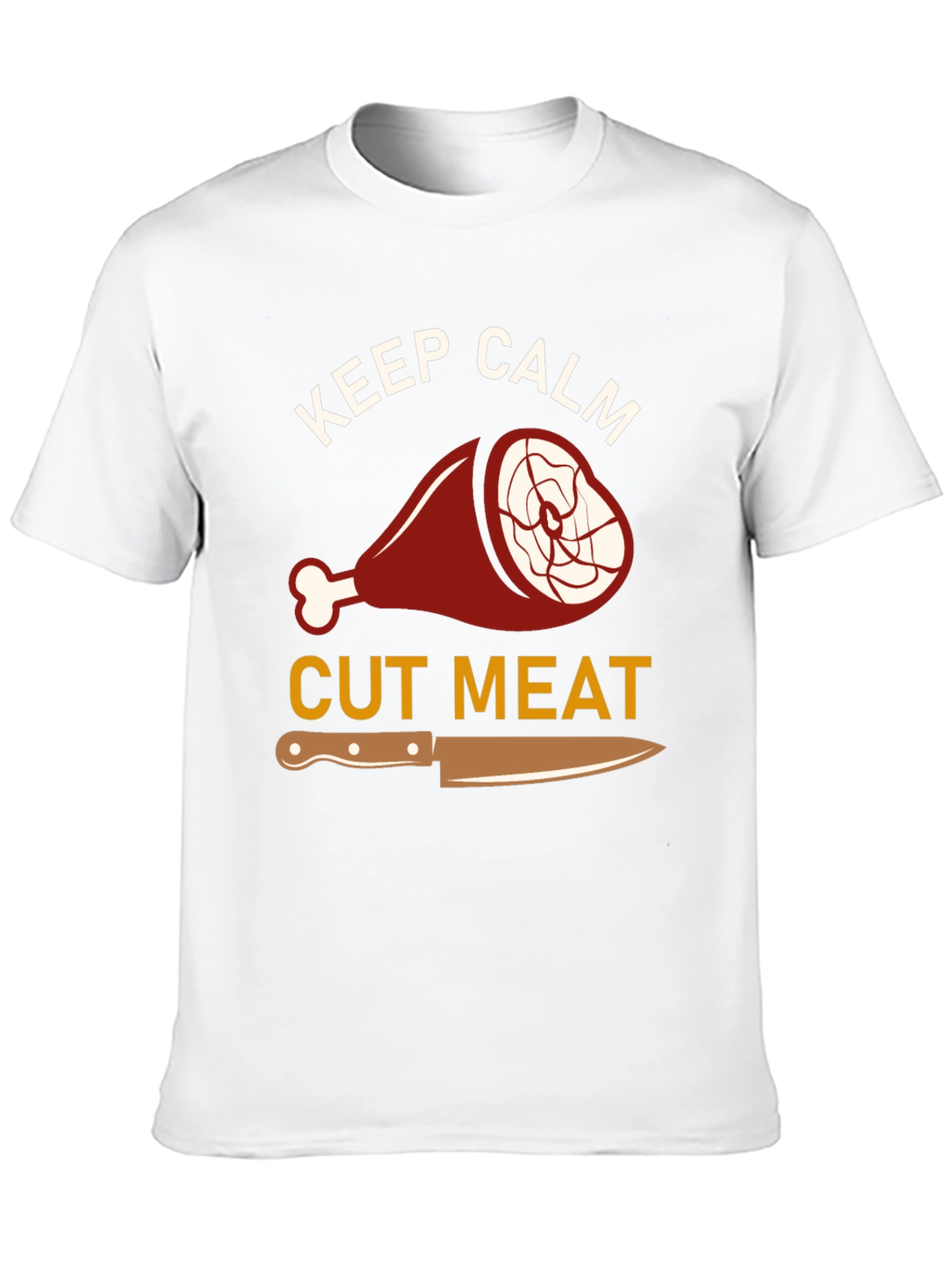 Keep Calm Cut Meat T-Shirt