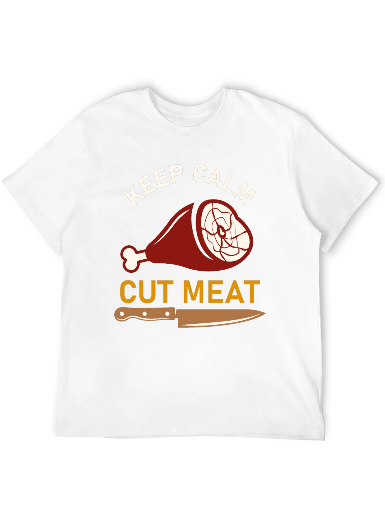 Keep Calm Cut Meat T-Shirt