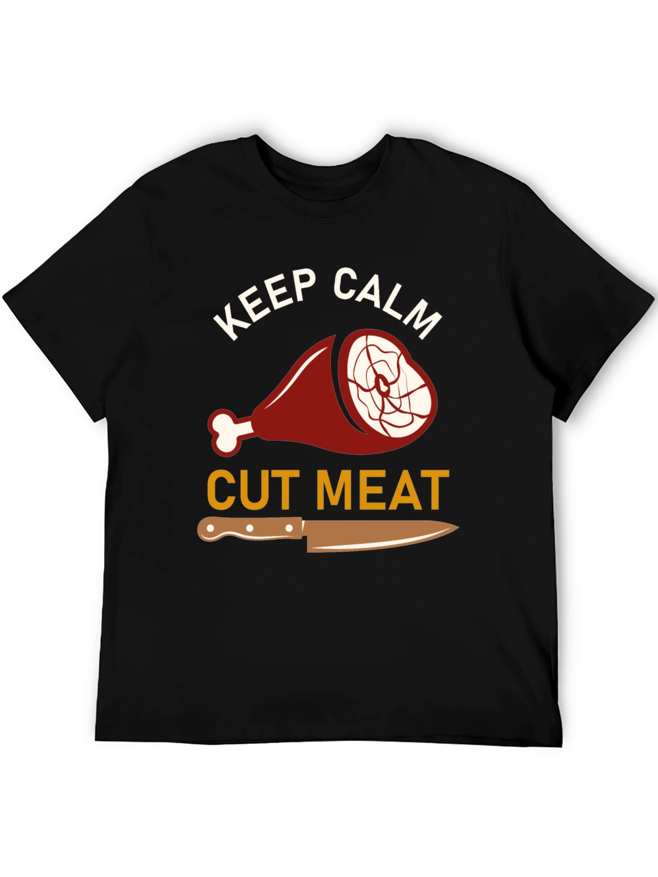 Keep Calm Cut Meat T-Shirt