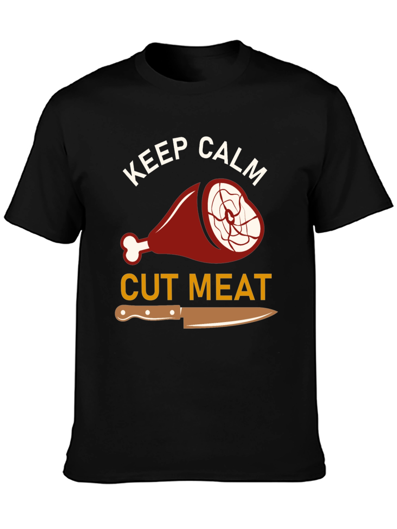 Keep Calm Cut Meat T-Shirt