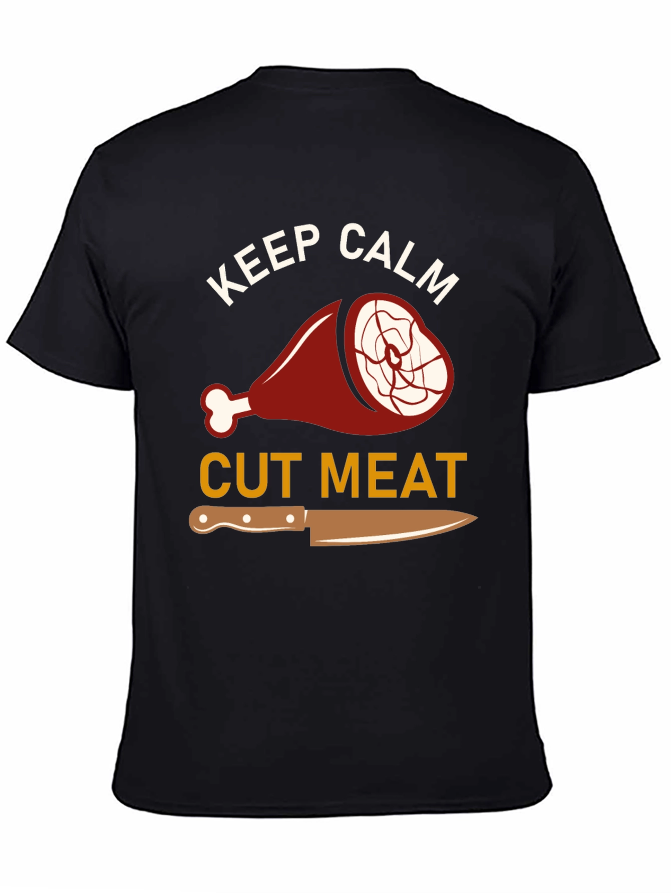 Keep Calm Cut Meat T-Shirt