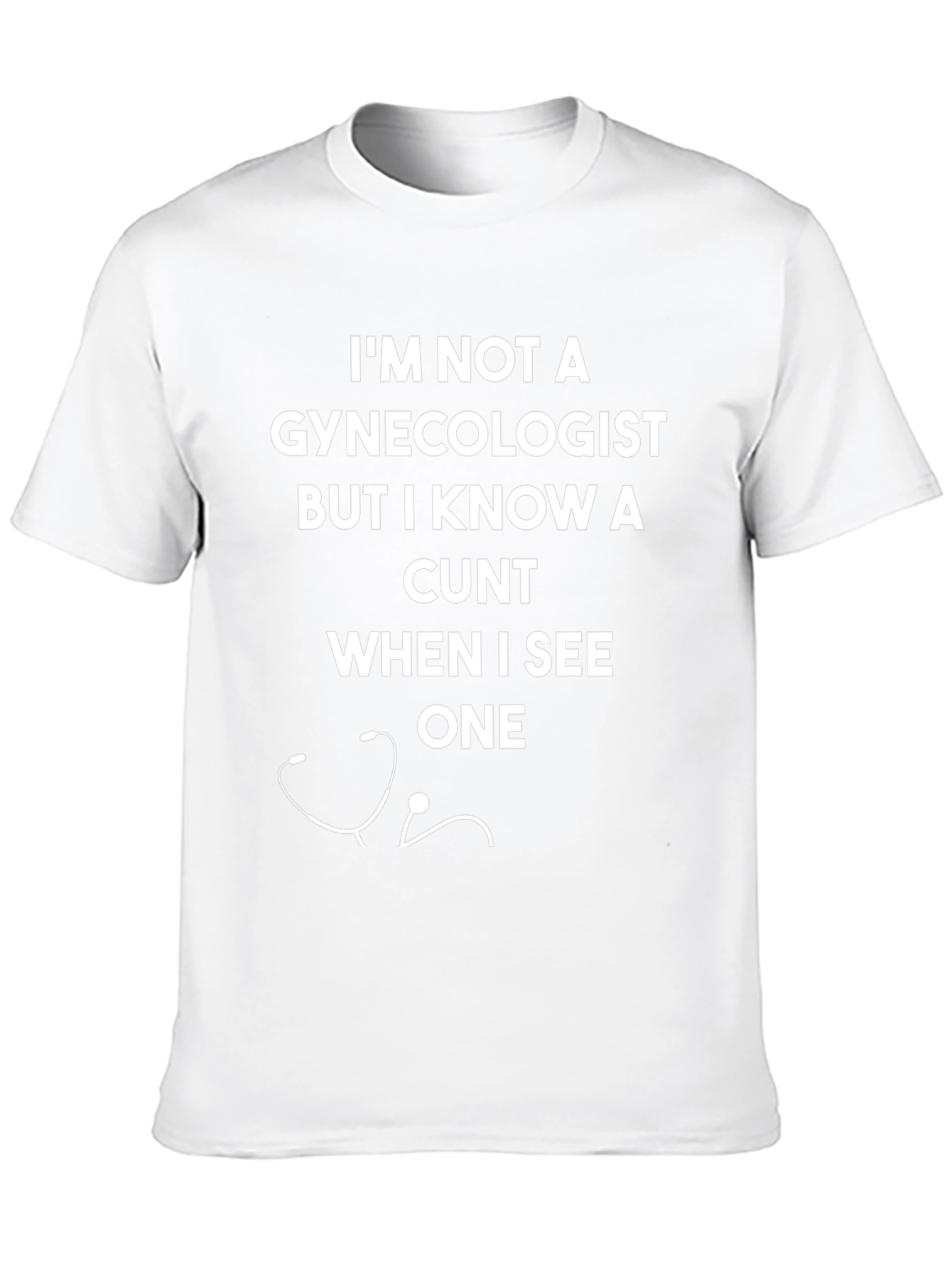 Humorous Graphic Tee - Not a Gynecologist