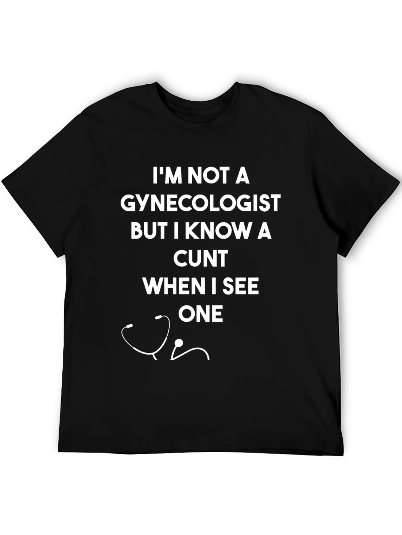 Humorous Graphic Tee - Not a Gynecologist
