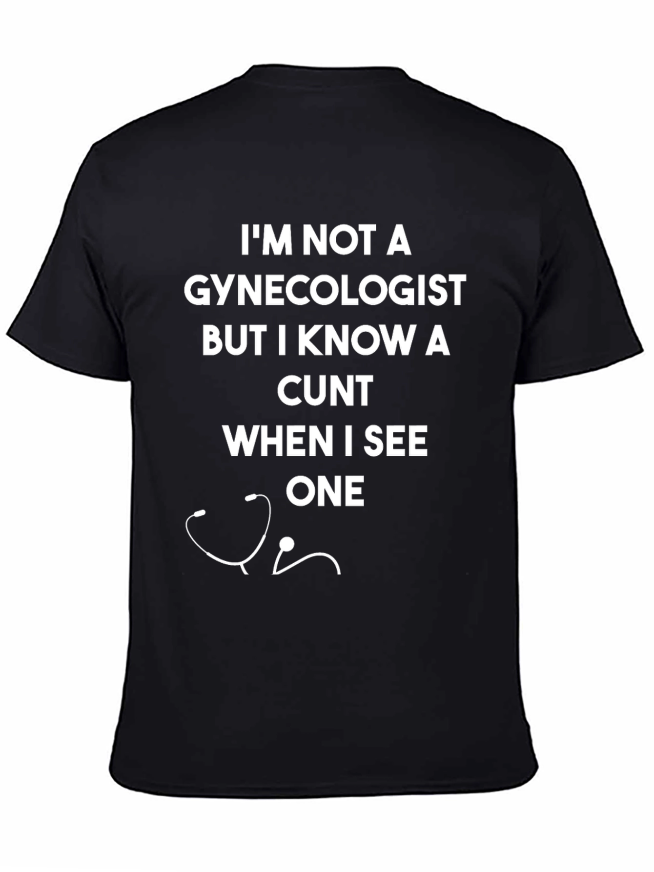 Humorous Graphic Tee - Not a Gynecologist