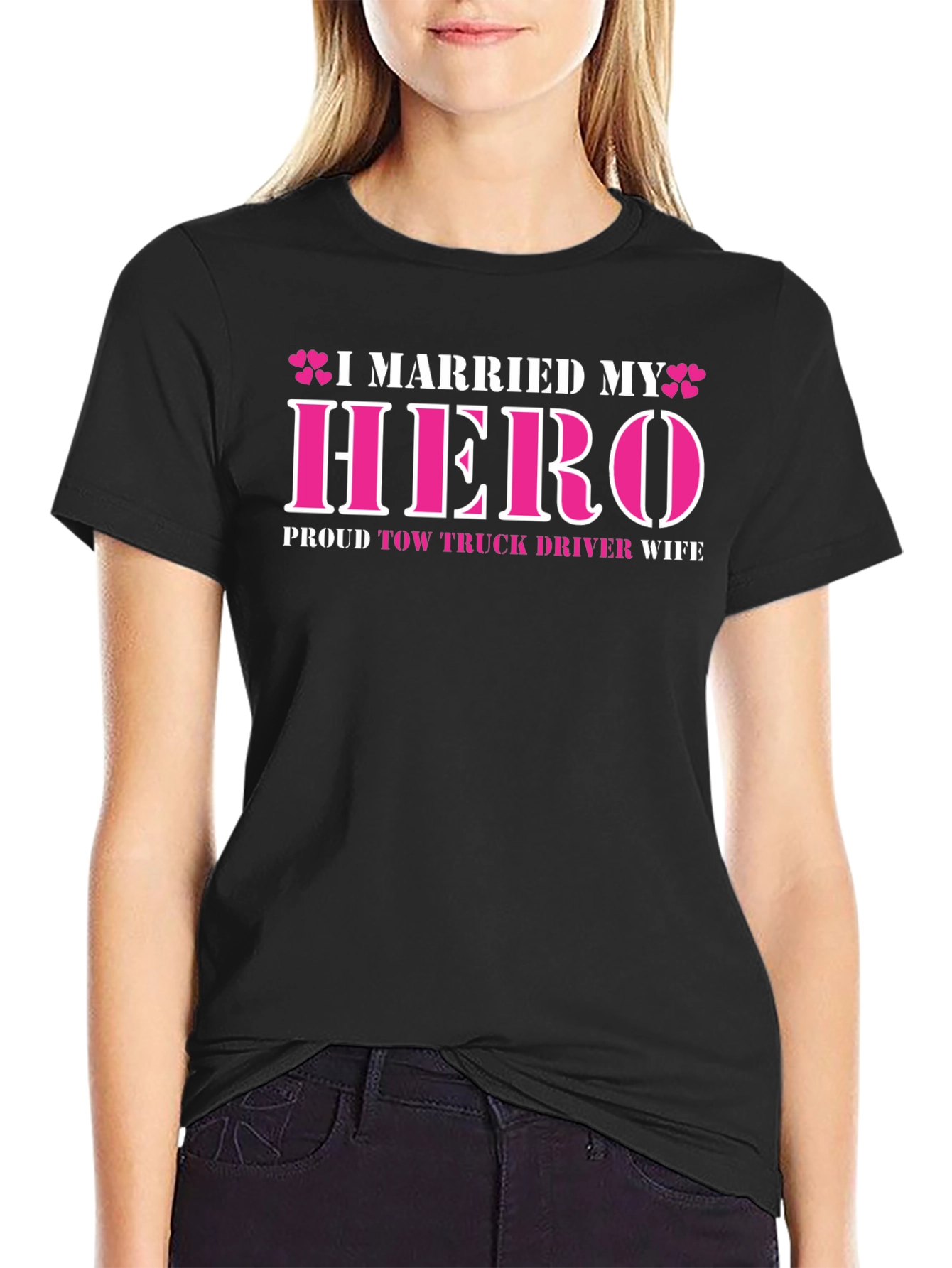 I Married My Hero Tow Truck Driver Wife T-Shirt