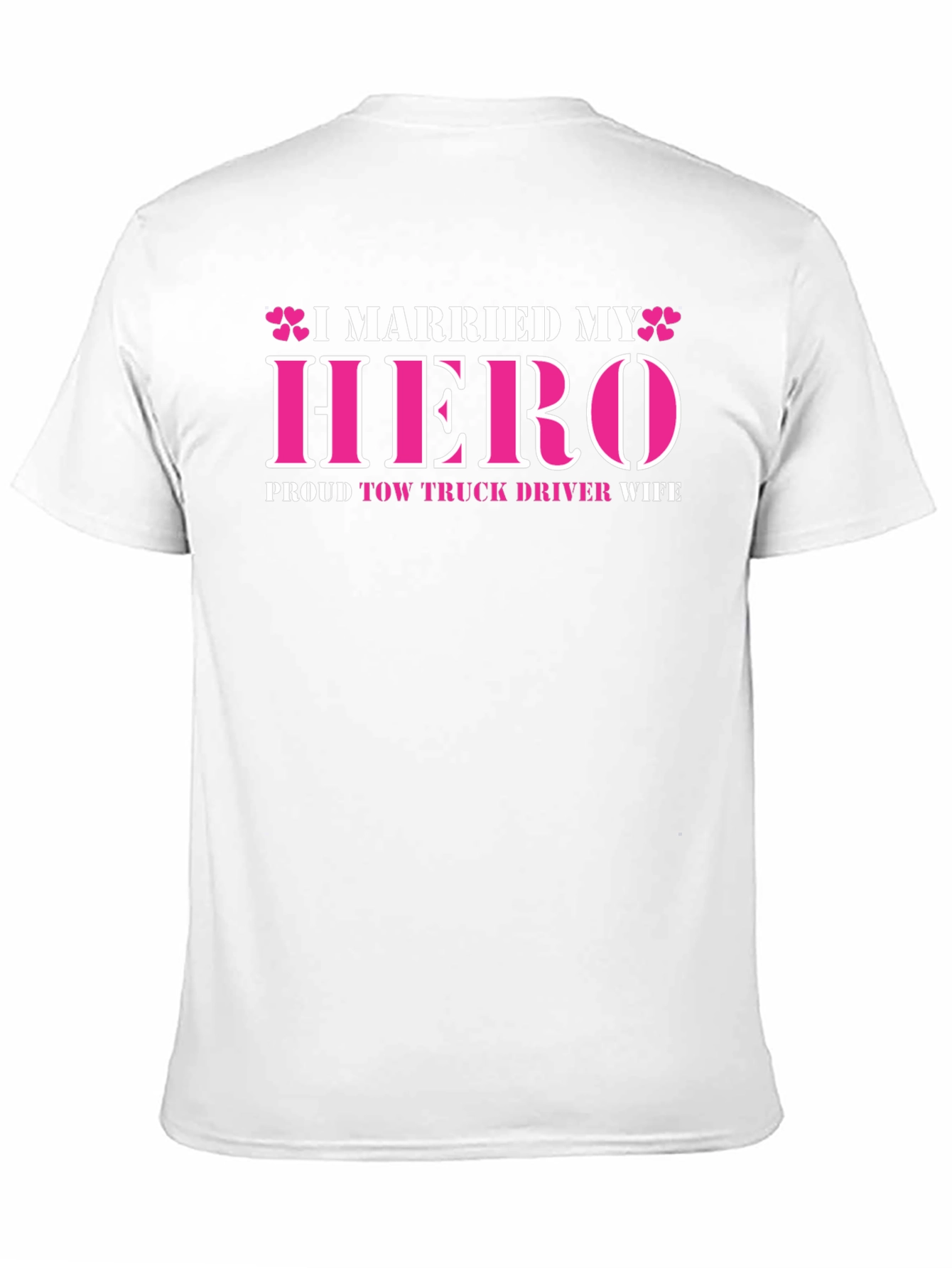 I Married My Hero Tow Truck Driver Wife T-Shirt
