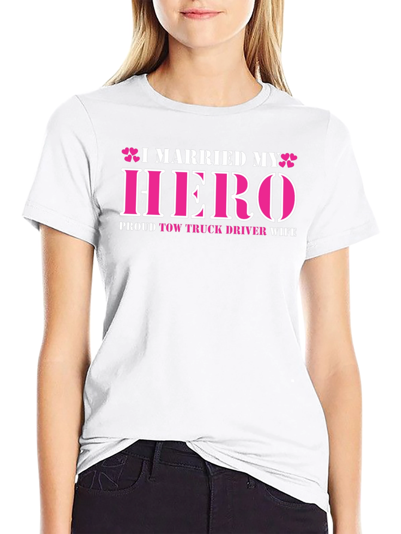I Married My Hero Tow Truck Driver Wife T-Shirt