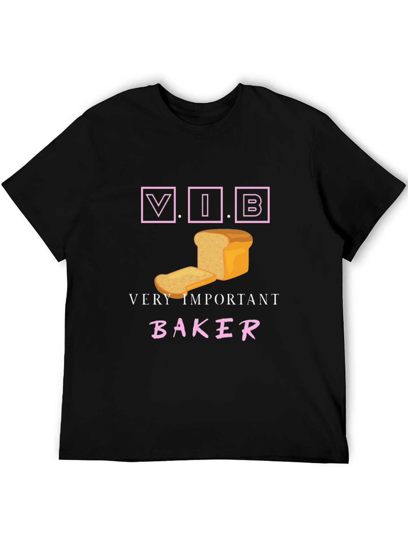 Very Important Baker T-Shirt - V.I.B. Bread Design