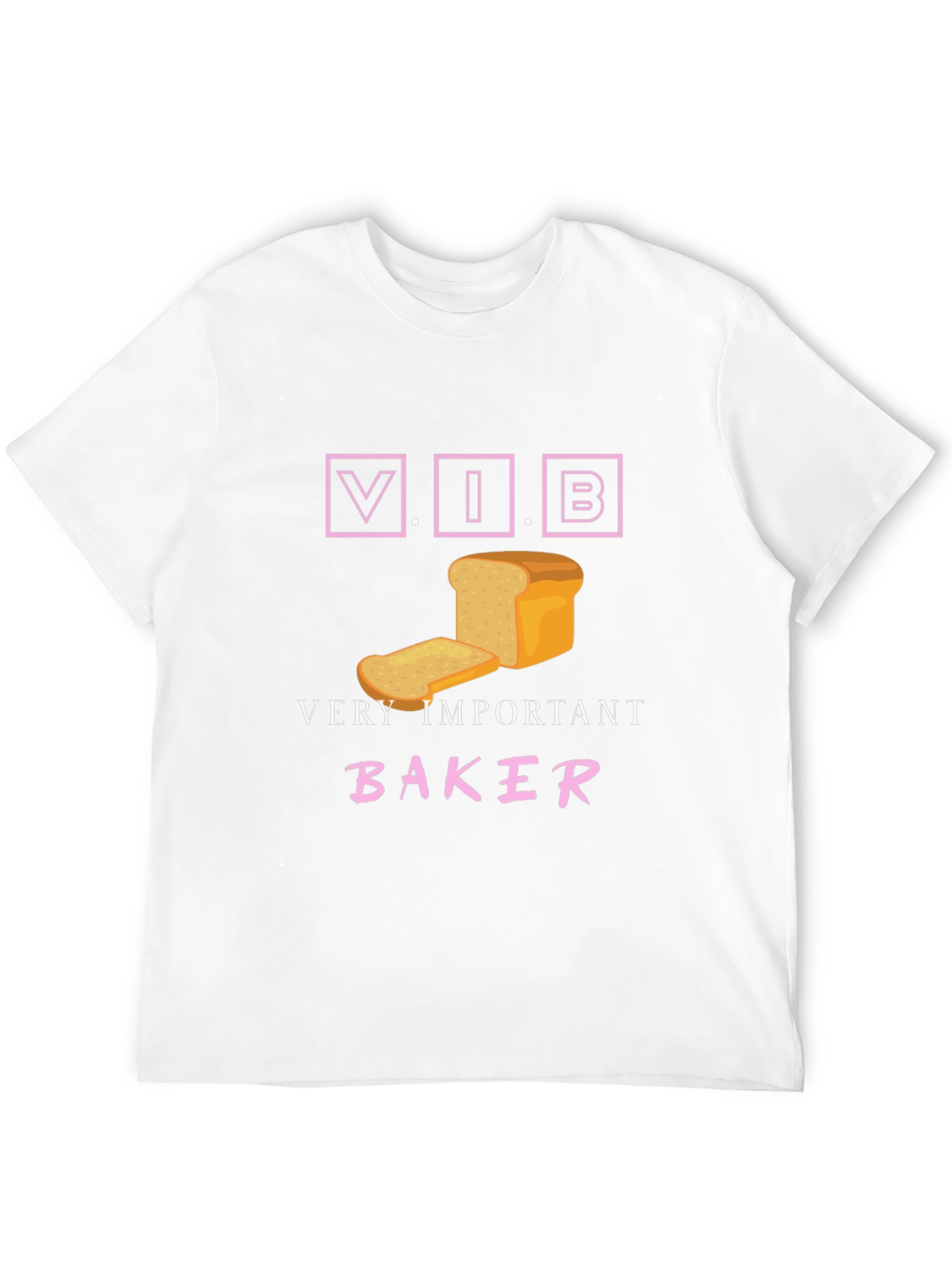 Very Important Baker T-Shirt - V.I.B. Bread Design