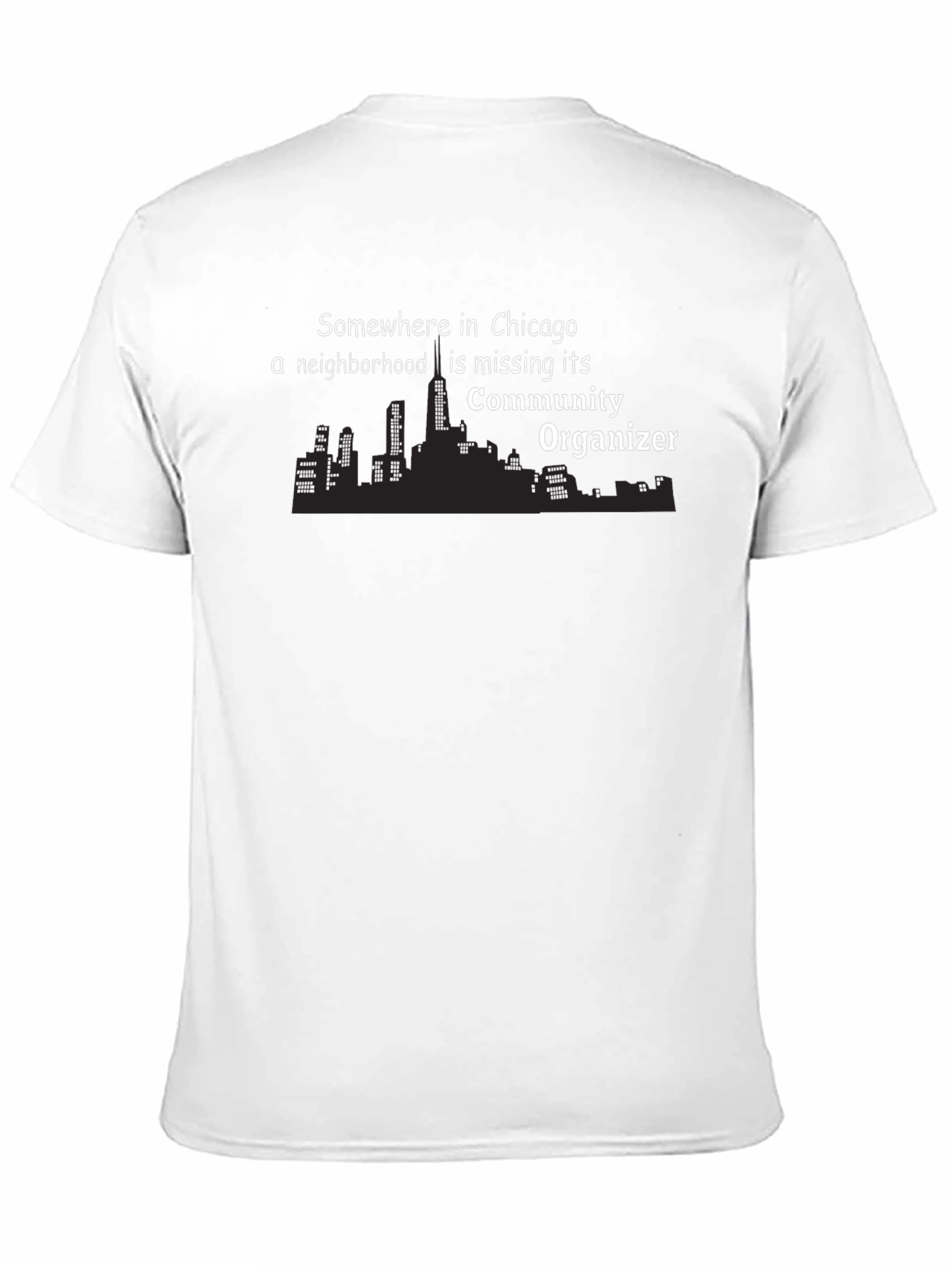 Chicago Community Organizer T-Shirt - Funny Graphic Tee