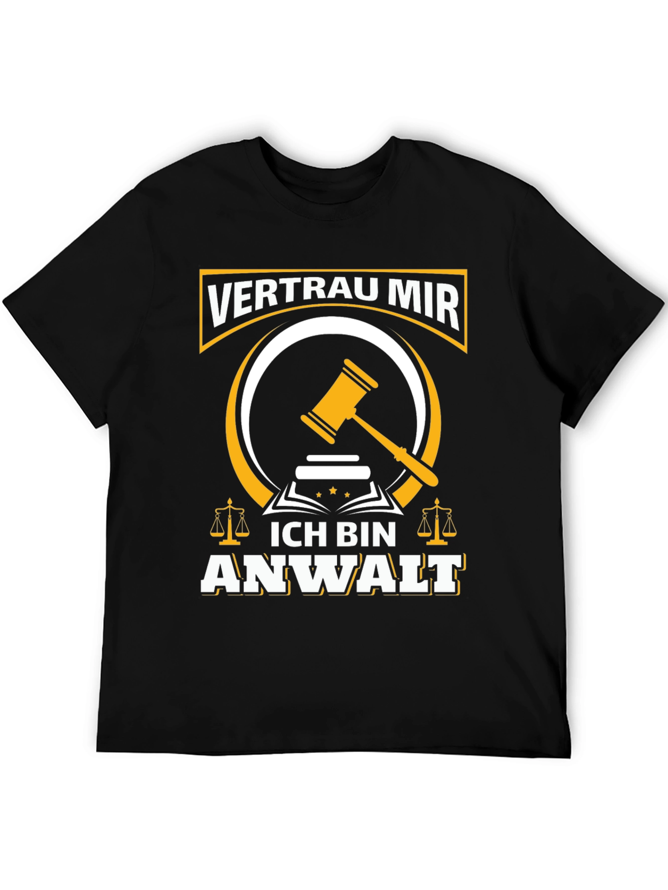 Vertrau Mir Ich Bin Anwalt T-Shirt Lawyer Justice