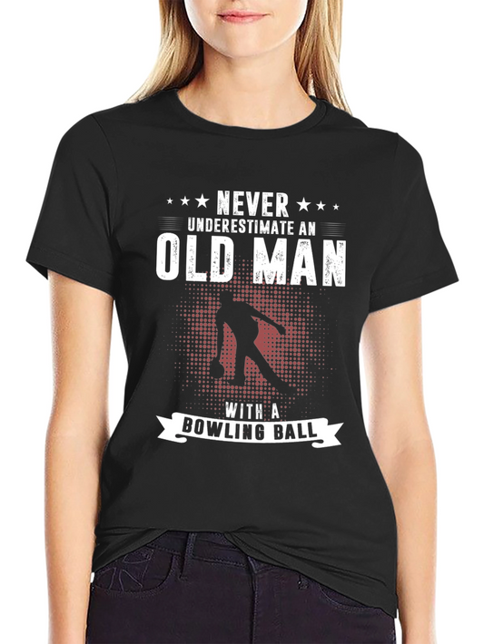 Never Underestimate an Old Man Bowling T-Shirt
