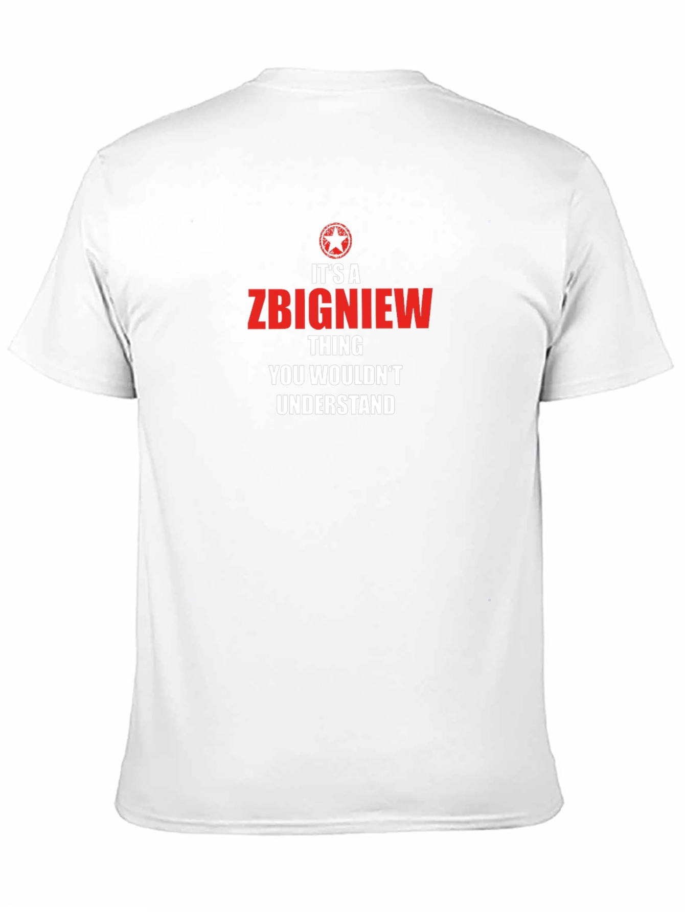 Zbigniew Thing T-Shirt - You Wouldnt Understand