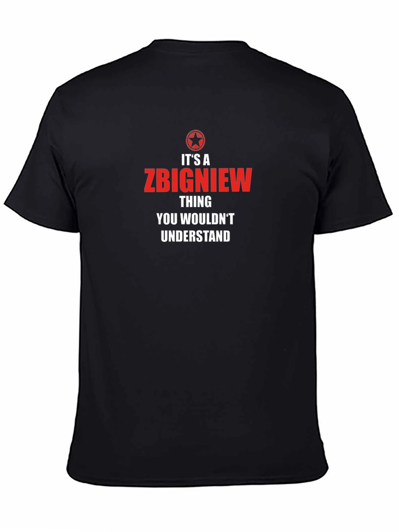 Zbigniew Thing T-Shirt - You Wouldnt Understand