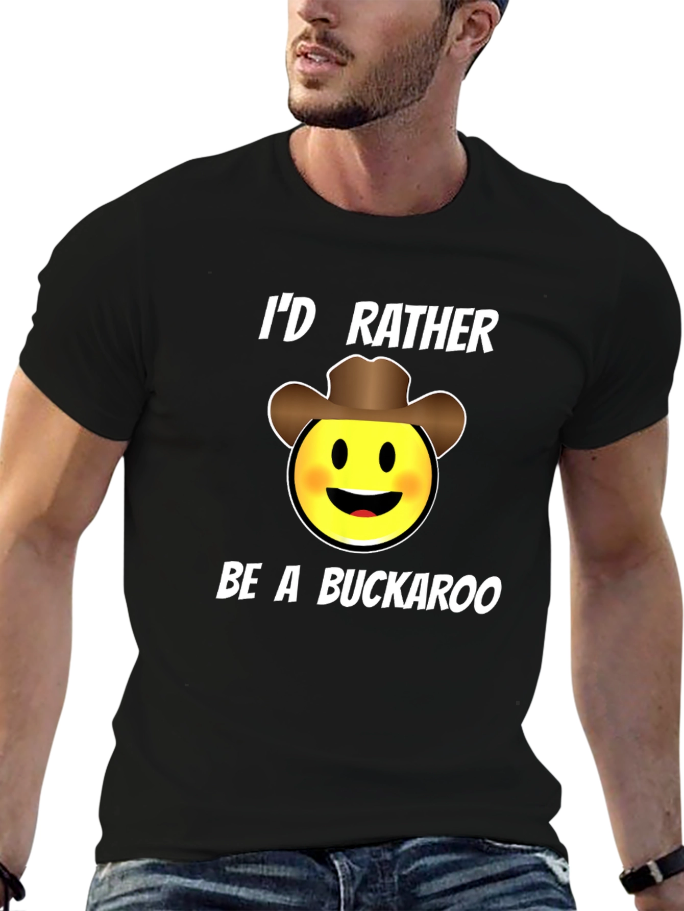 Id Rather Be A Buckaroo T-Shirt
