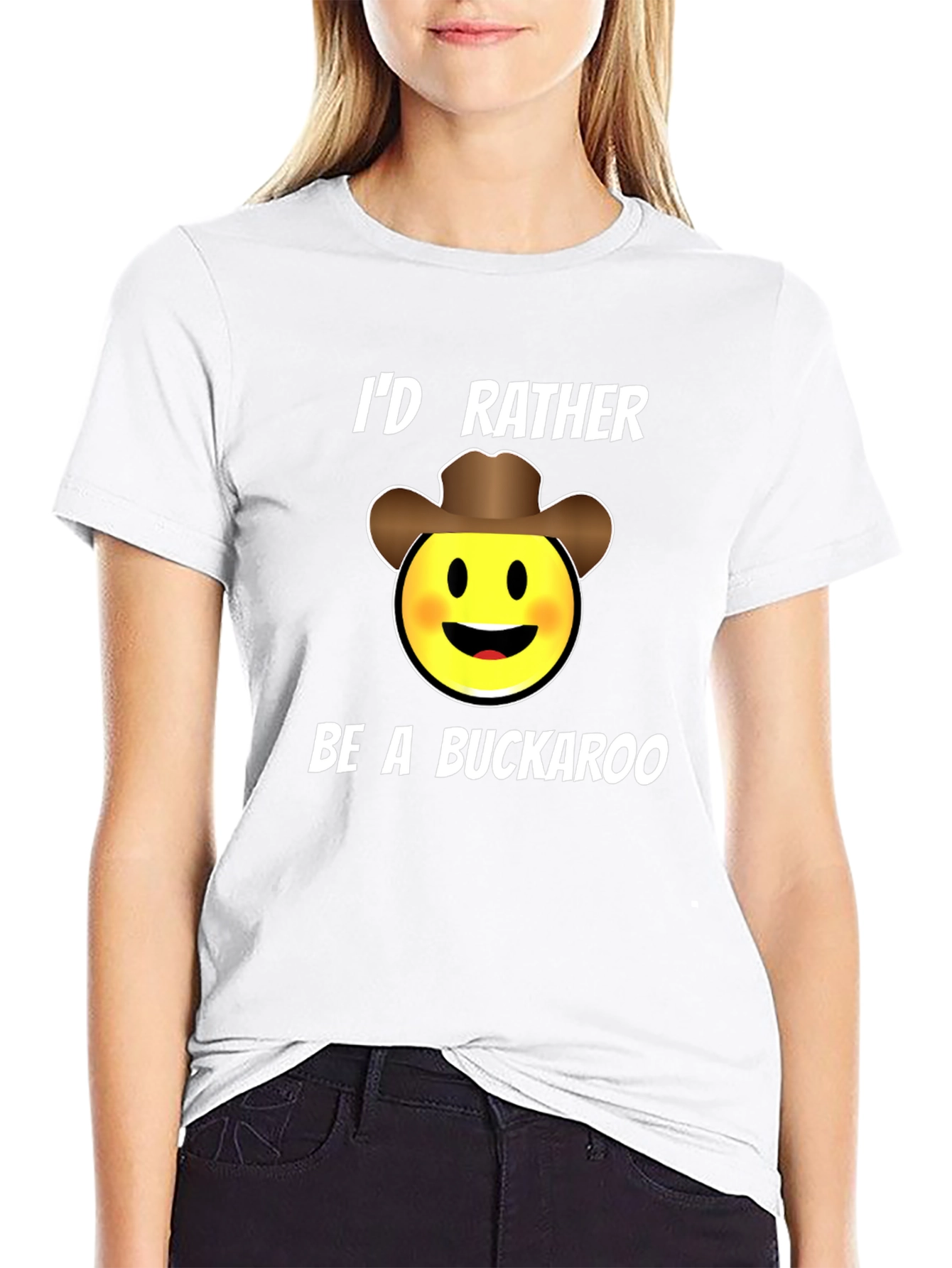 Id Rather Be A Buckaroo T-Shirt