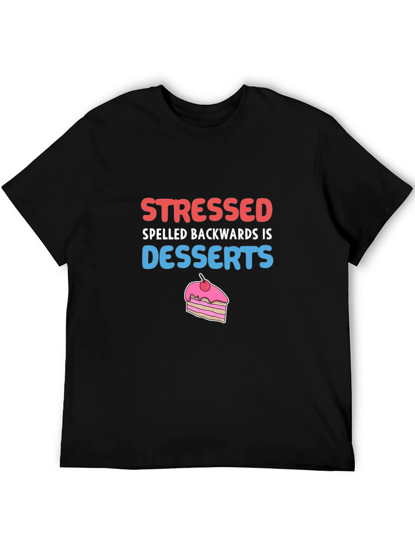 Stressed Spelled Backwards T-Shirt - Funny Dessert Tee