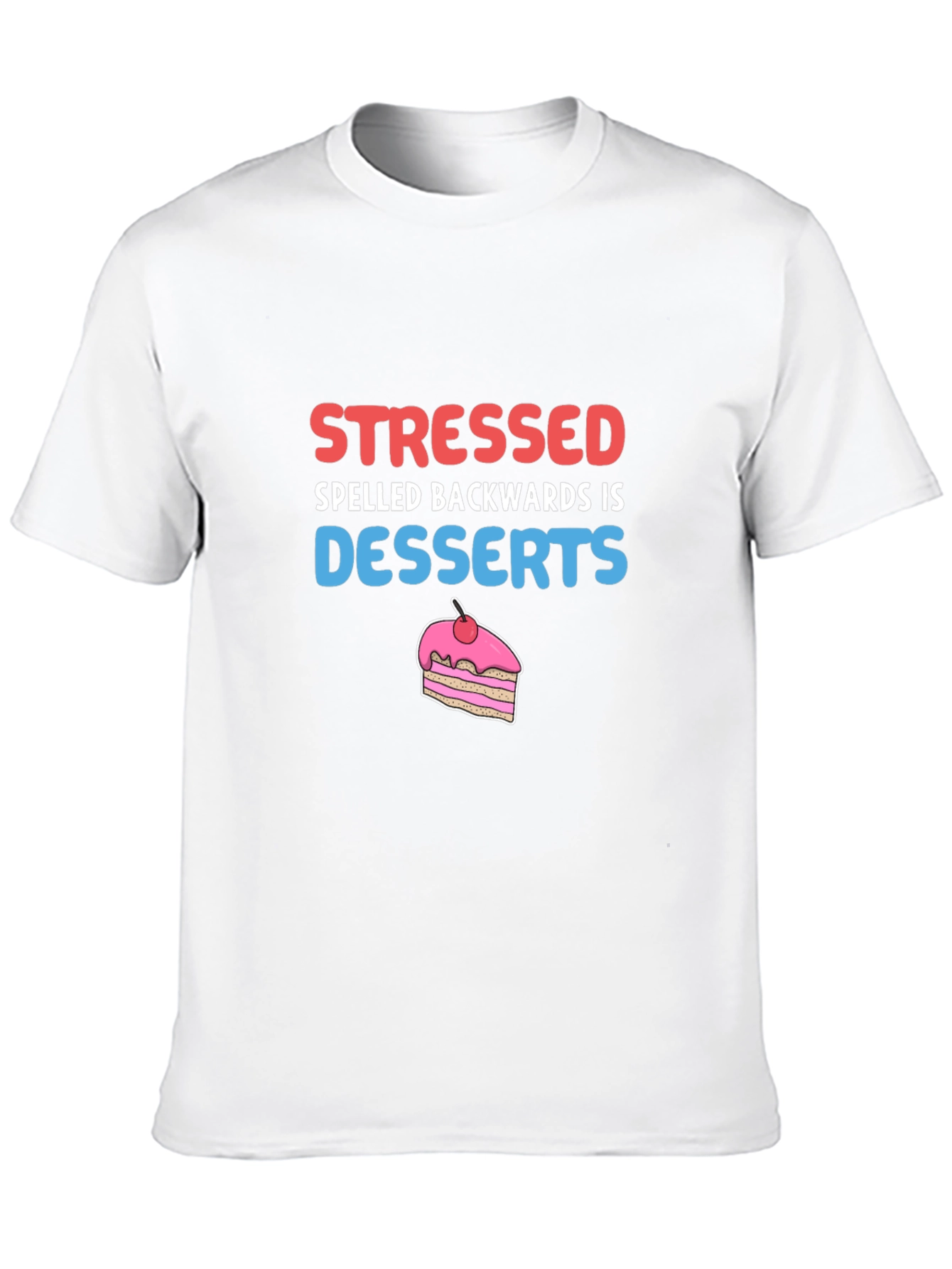 Stressed Spelled Backwards T-Shirt - Funny Dessert Tee