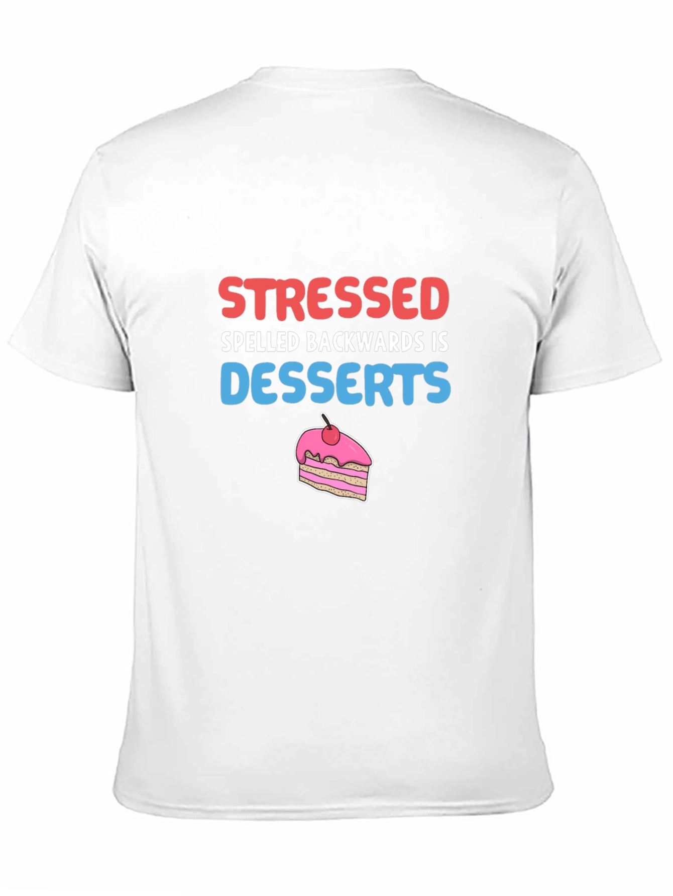 Stressed Spelled Backwards T-Shirt - Funny Dessert Tee