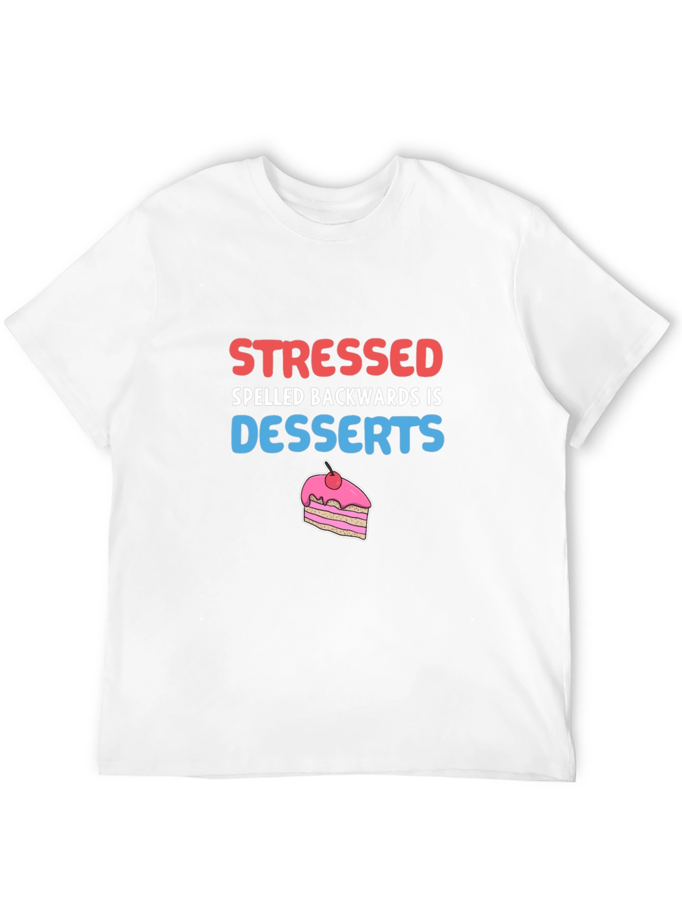 Stressed Spelled Backwards T-Shirt - Funny Dessert Tee