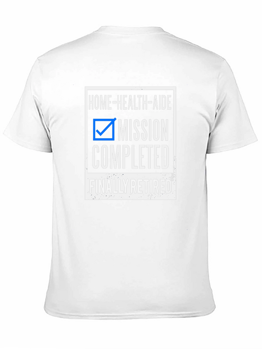 Home Health Aide Mission Completed Retirement T-Shirt