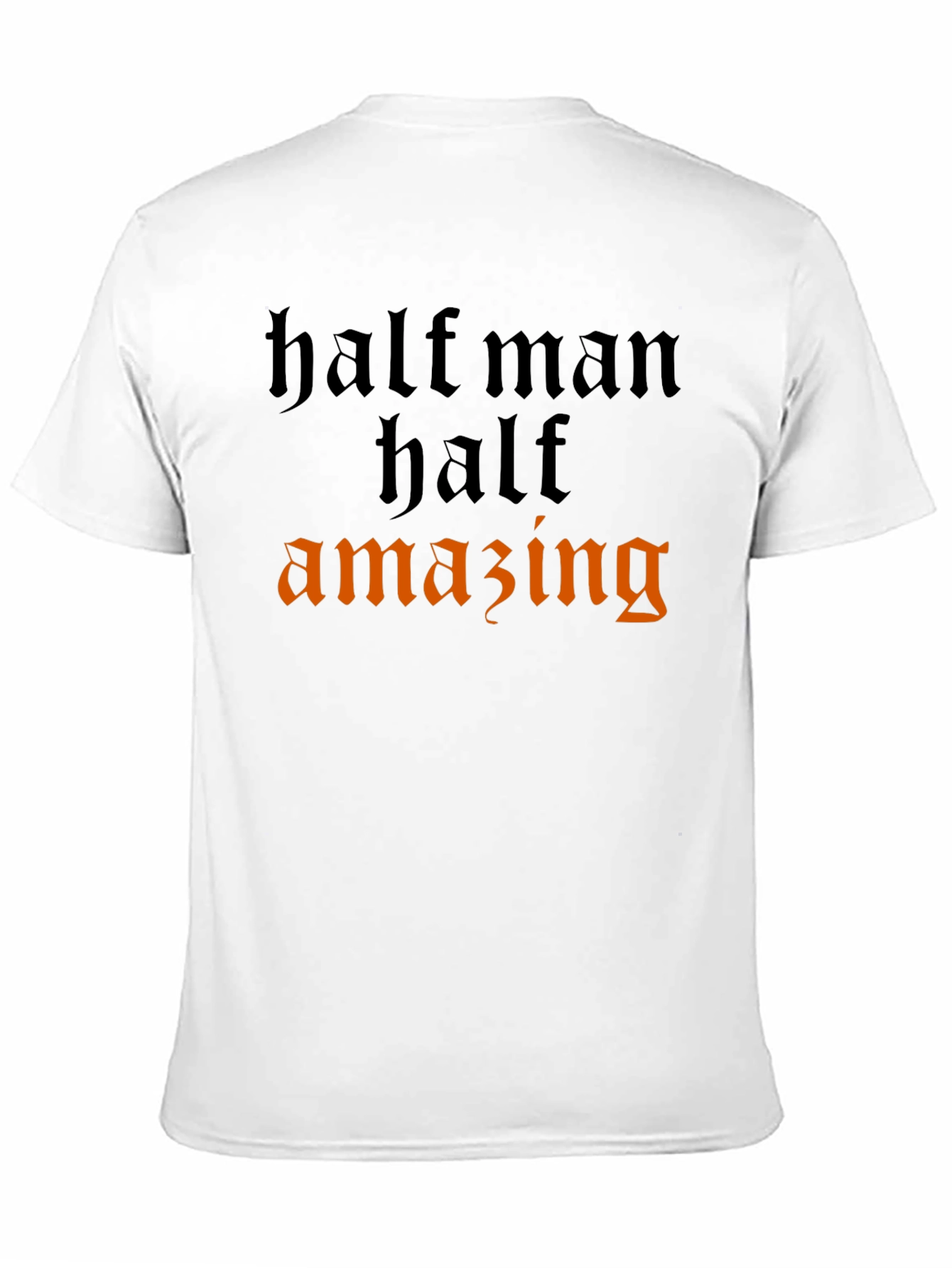 Half Man Half Amazing Graphic Tee
