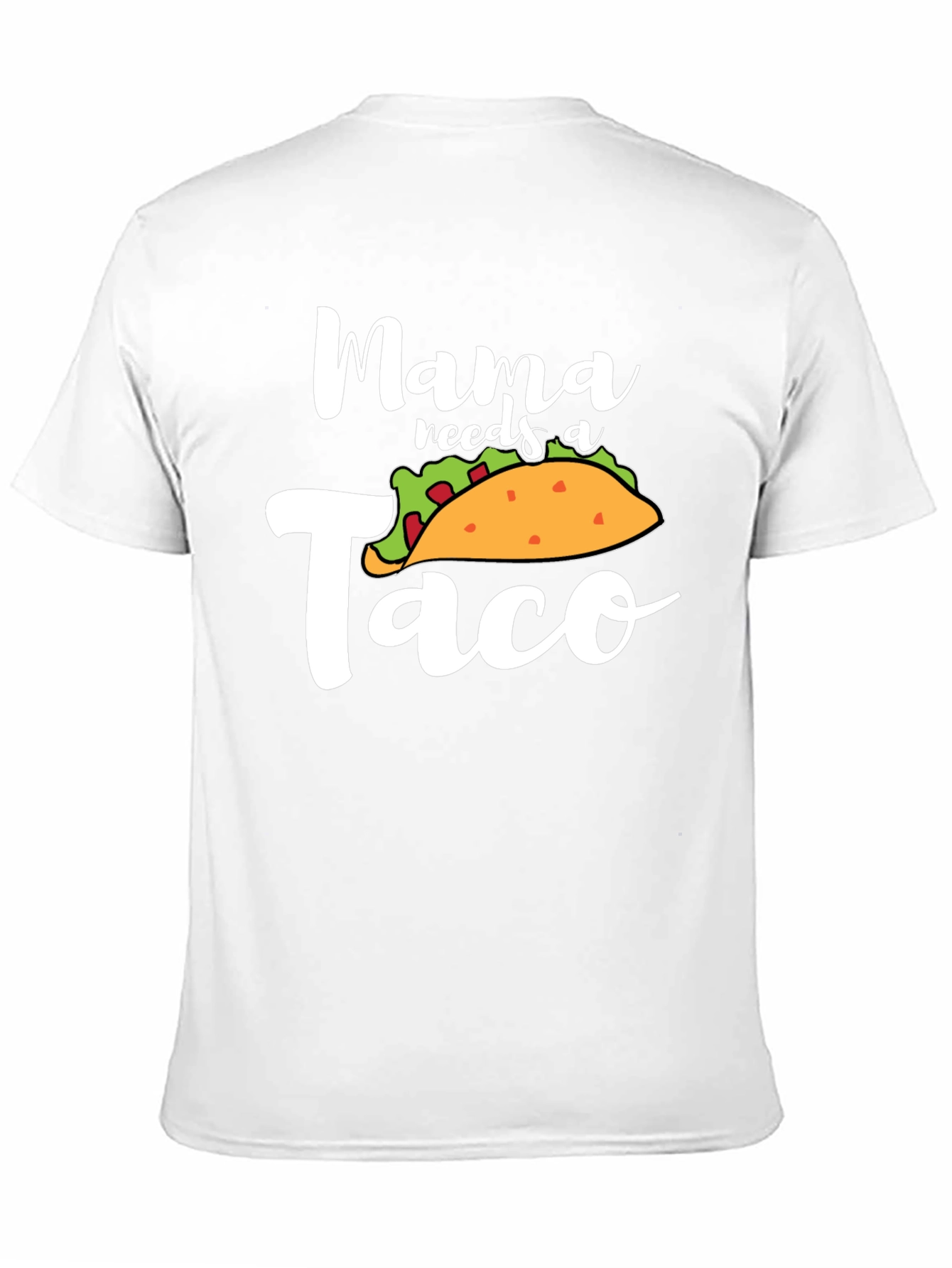 Mama Needs a Taco T-Shirt - Novelty Food Tee