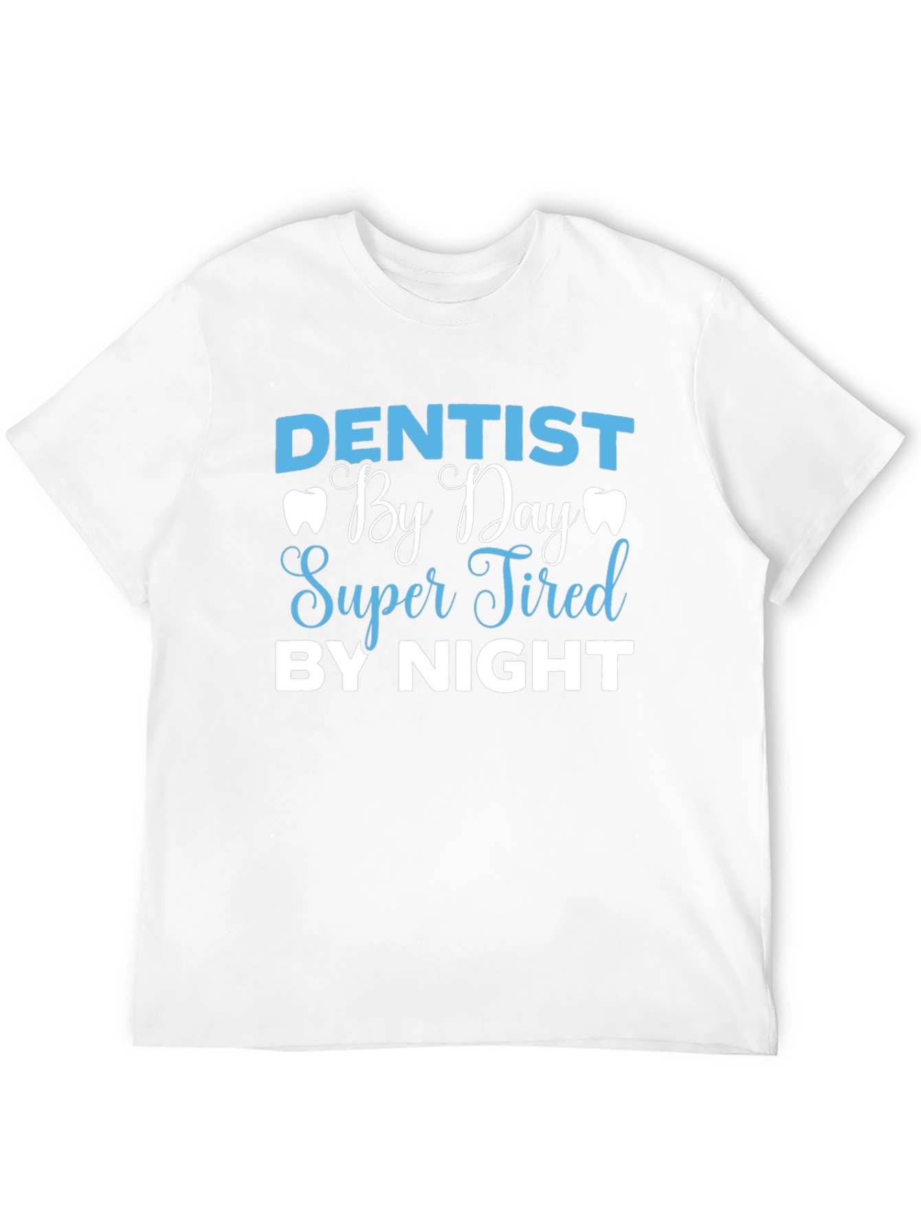 Dentist By Day Graphic Tee