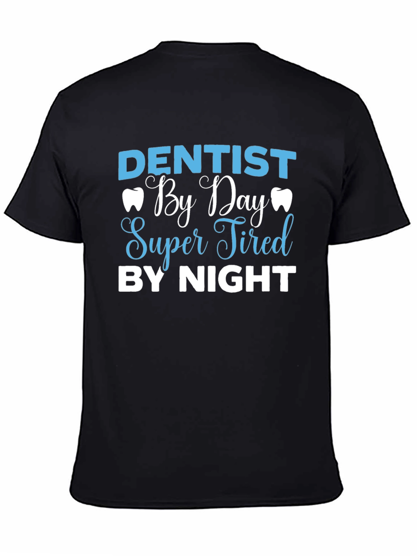Dentist By Day Graphic Tee
