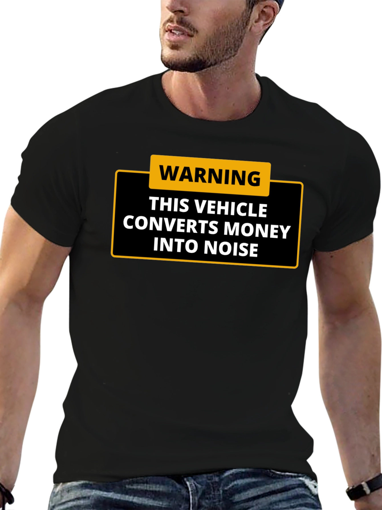 Warning: This Vehicle Converts Money Into Noise - T-Shirt