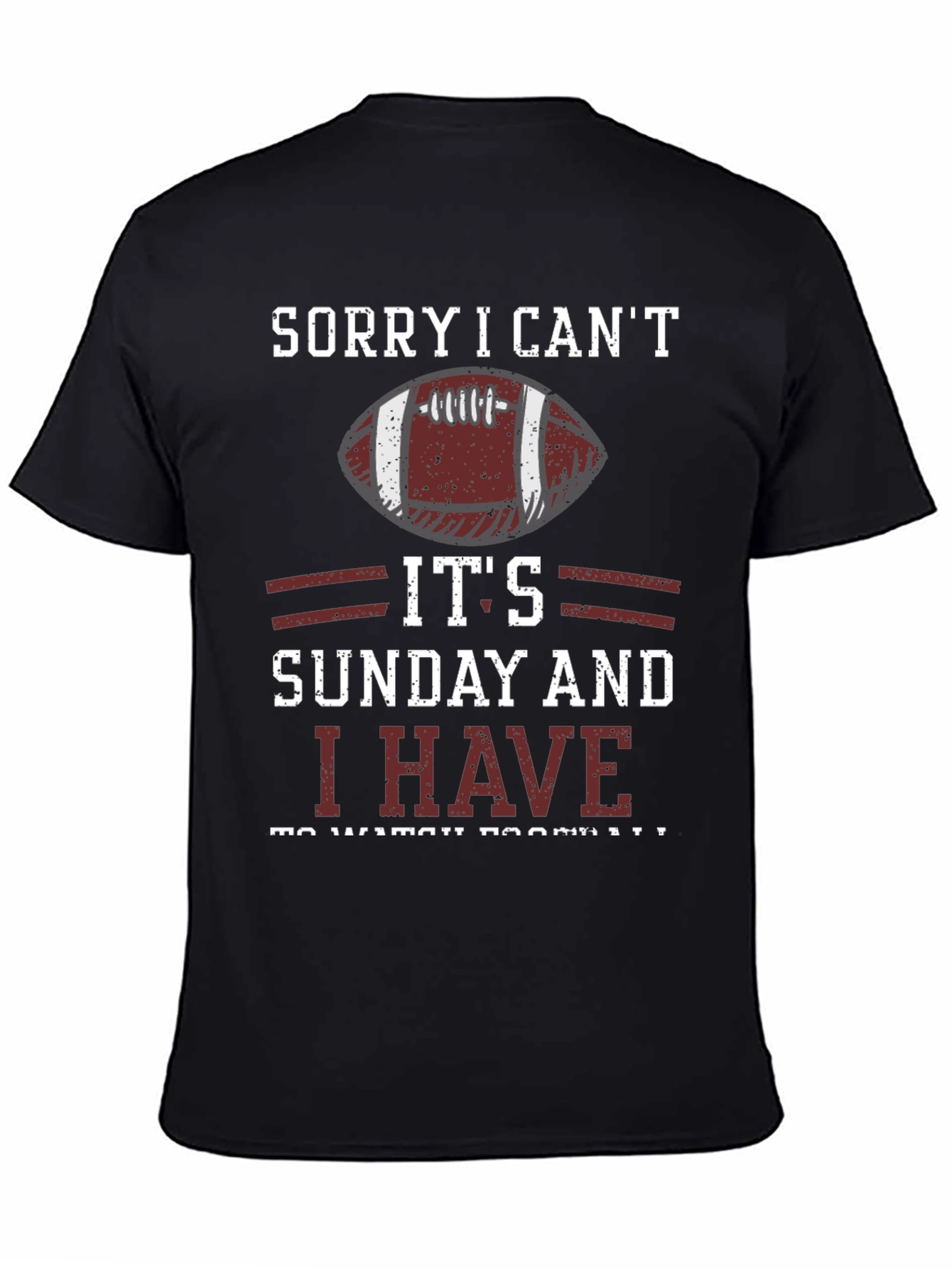Sorry I Cant Its Sunday Football T-Shirt
