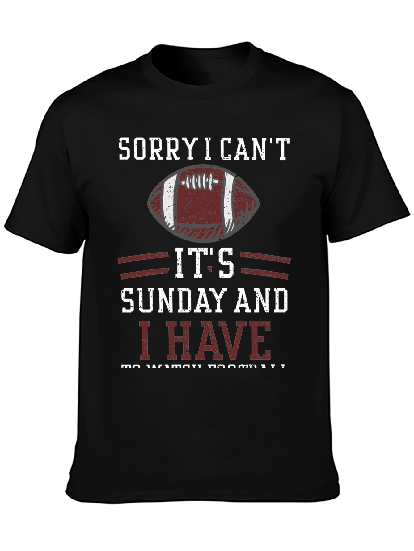 Sorry I Cant Its Sunday Football T-Shirt