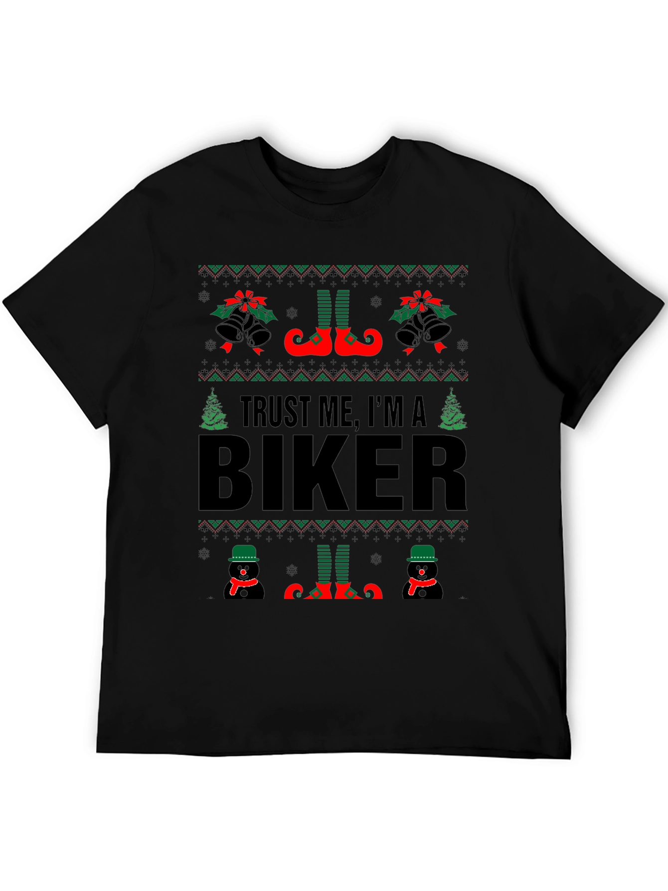 Trust Me Im A Biker Ugly Christmas Sweater T-Shirt