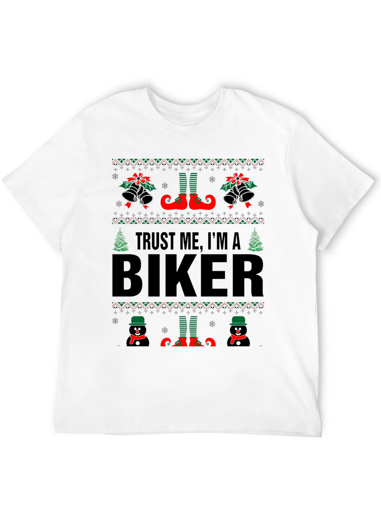 Trust Me Im A Biker Ugly Christmas Sweater T-Shirt