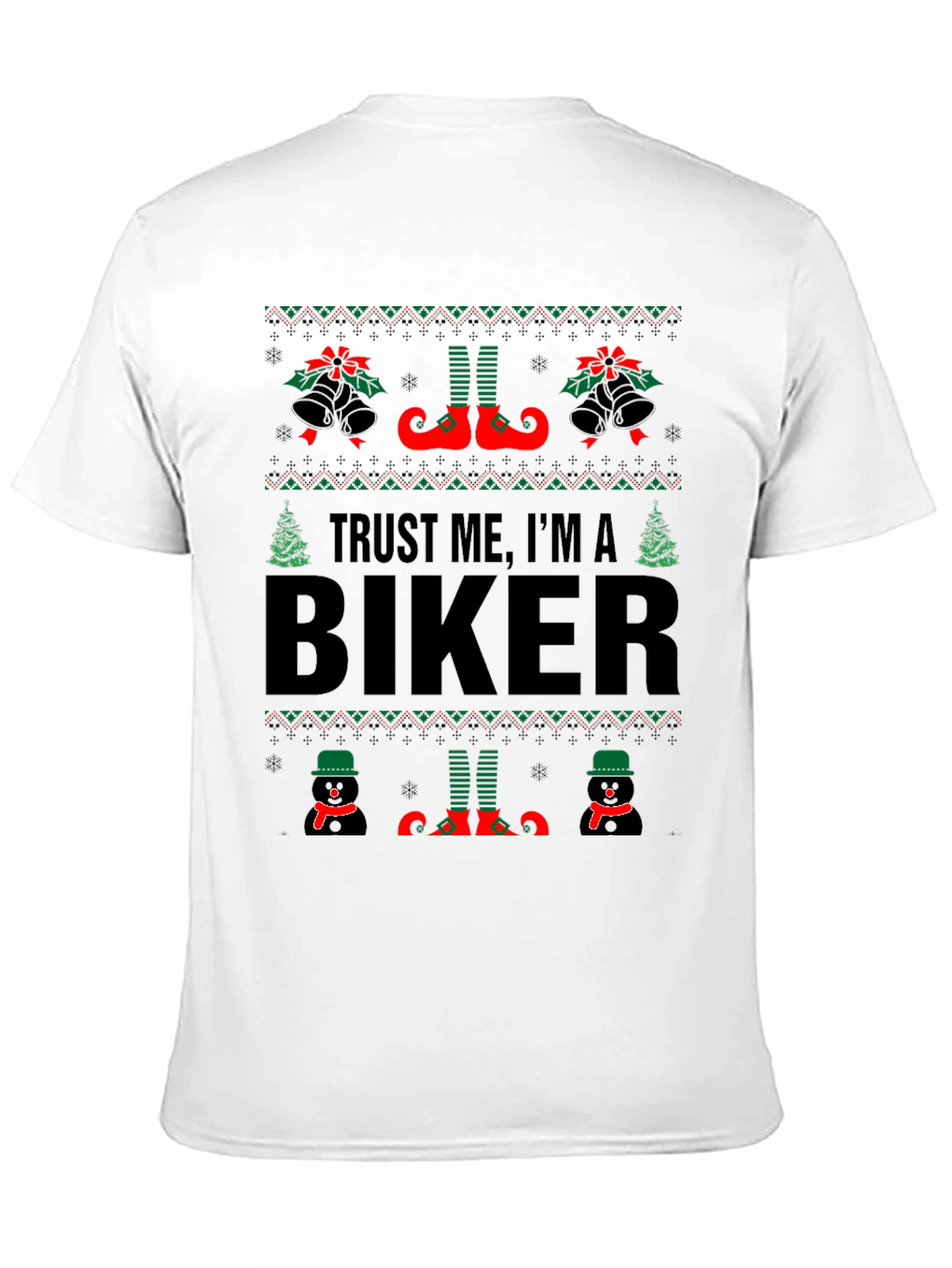 Trust Me Im A Biker Ugly Christmas Sweater T-Shirt