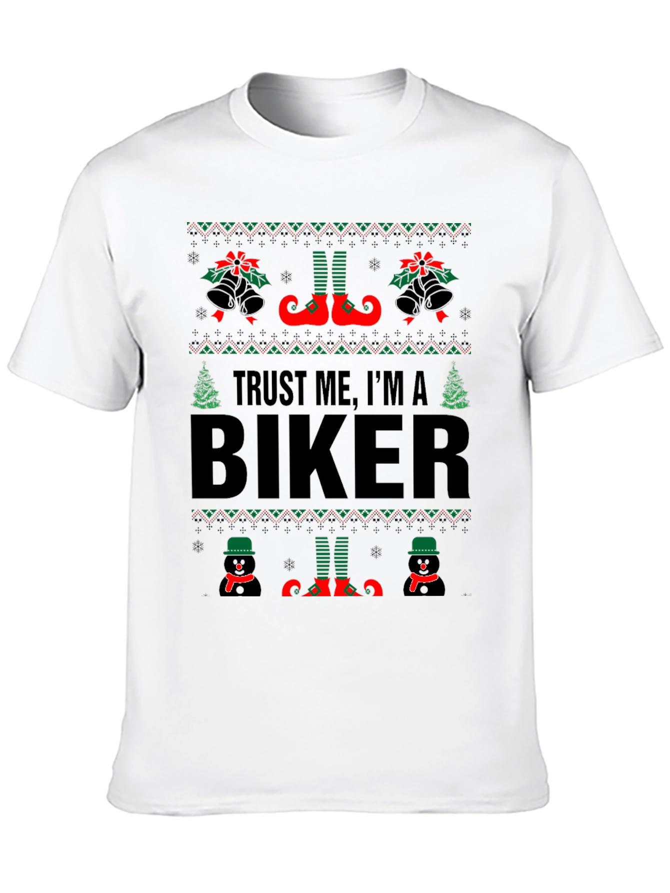 Trust Me Im A Biker Ugly Christmas Sweater T-Shirt