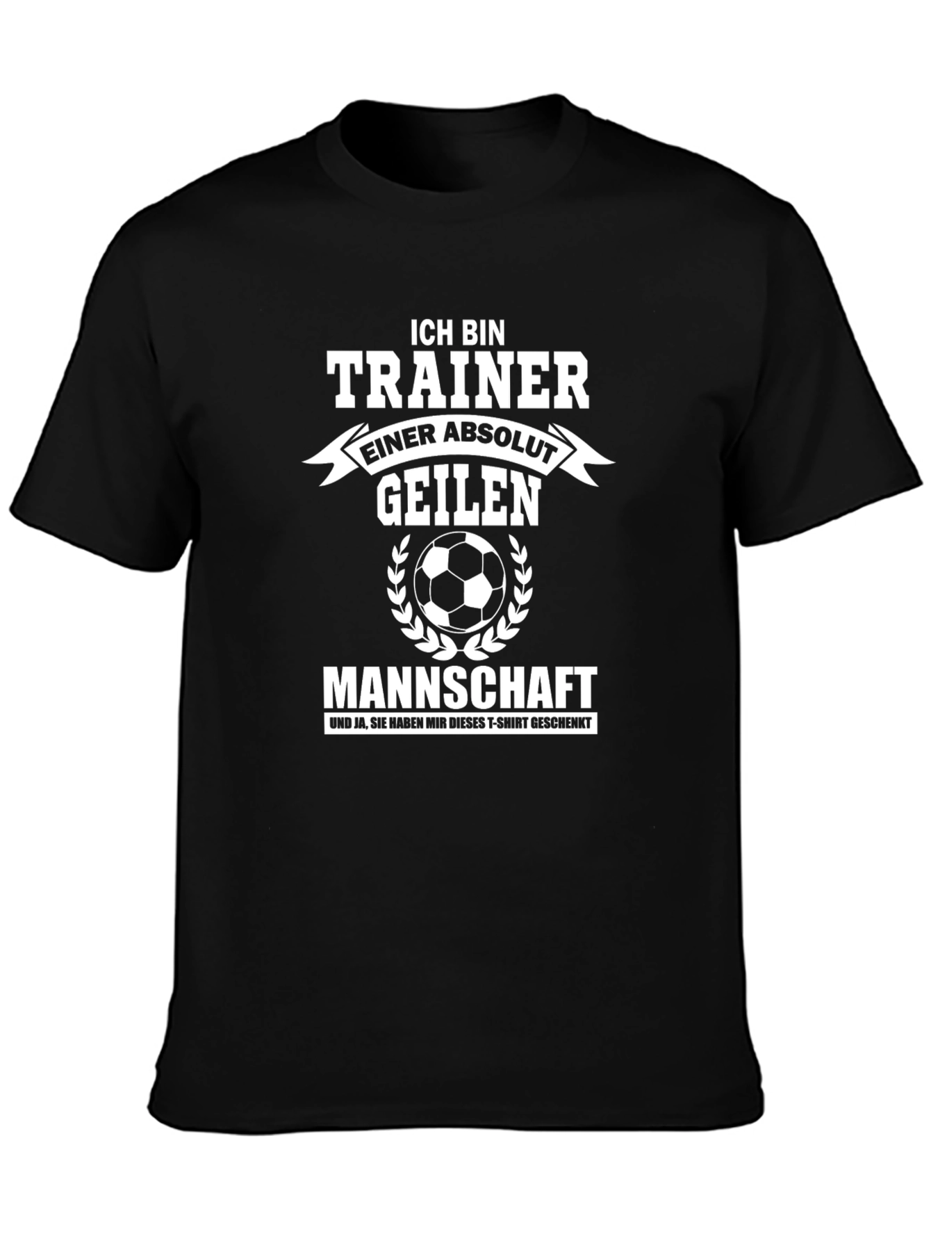 Ich Bin Trainer T-Shirt - Soccer Coach Gift